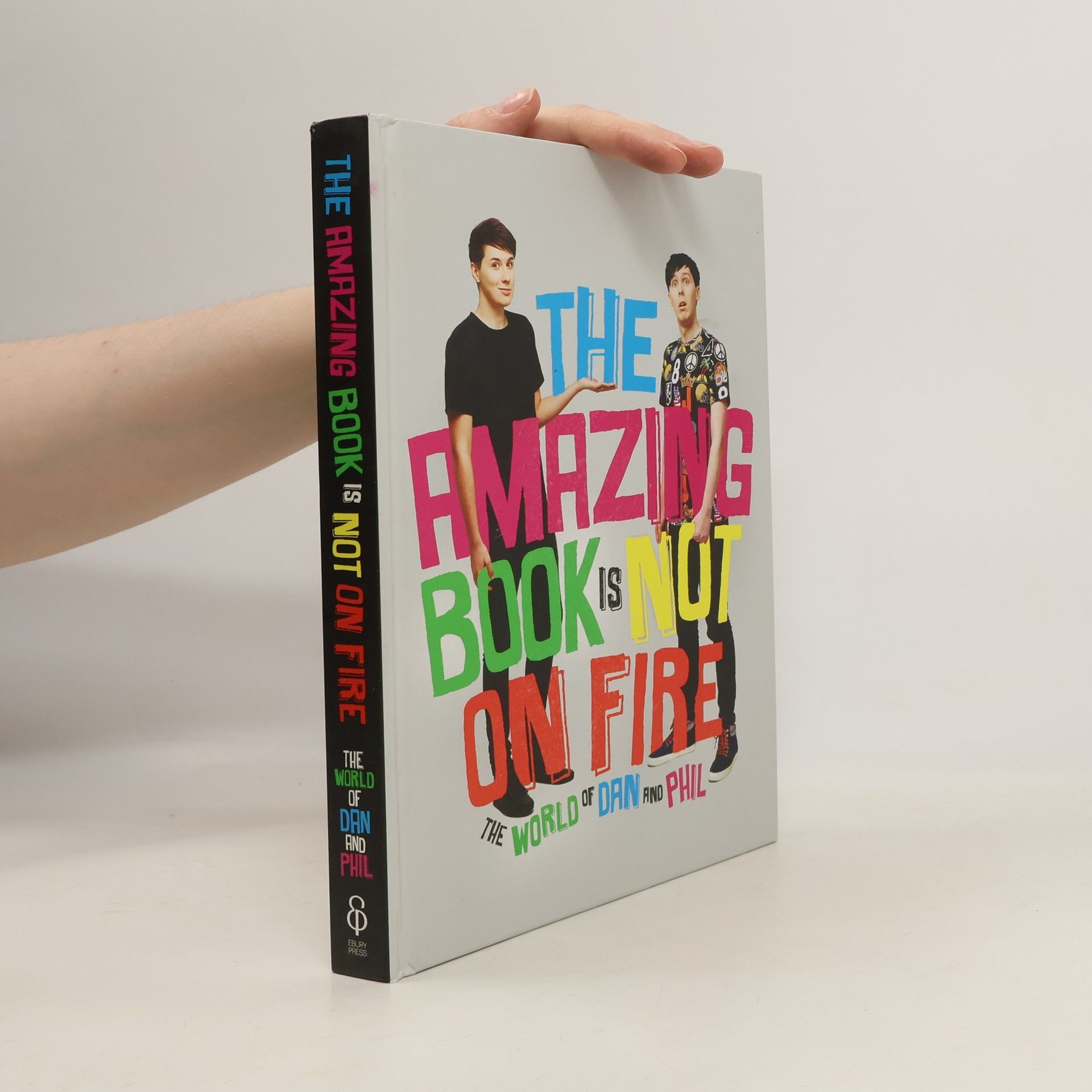 Dan Howell The amazing book is not on fire: The World of Dan and Phil