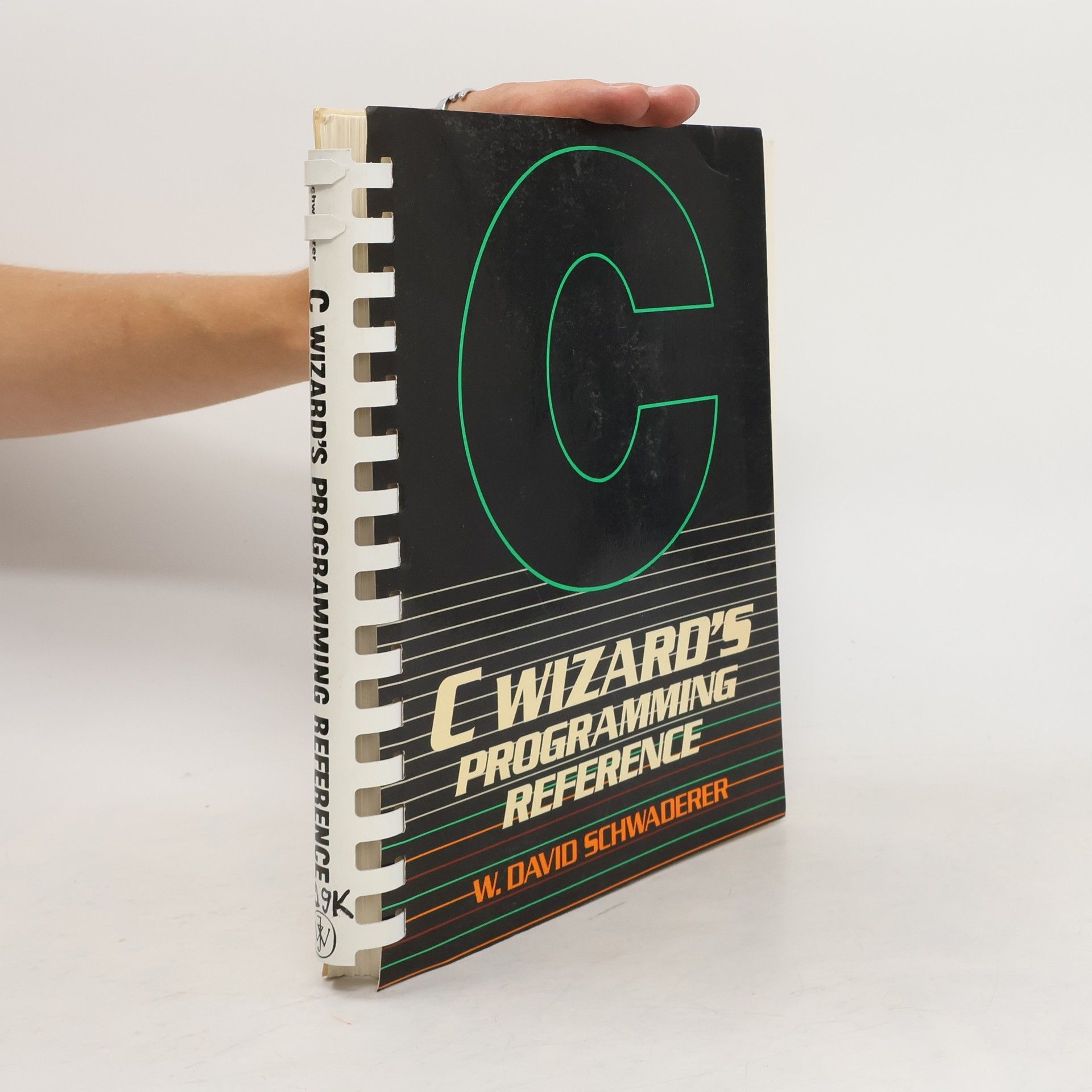 W. David Schwaderer C Wizard's Programming Reference