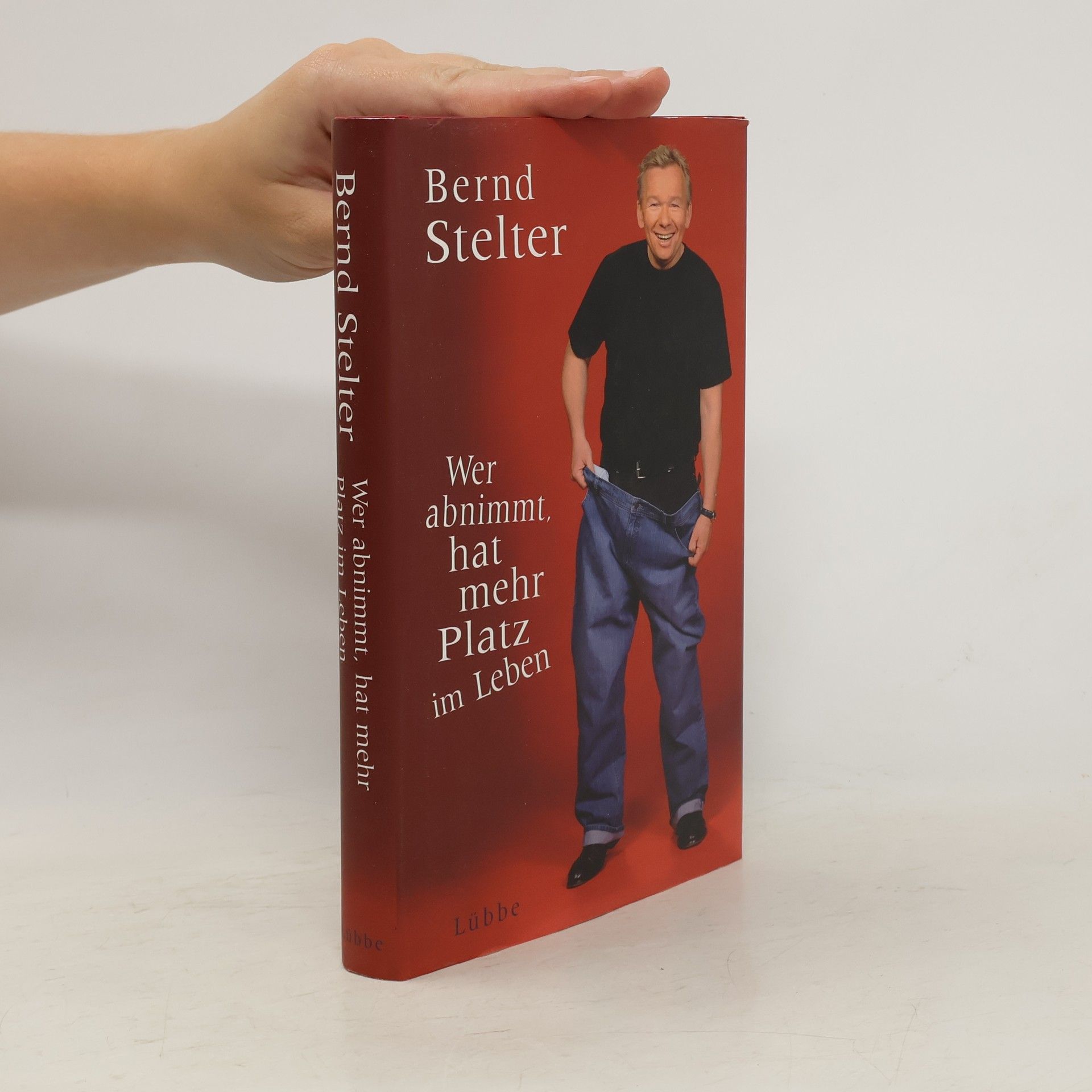 Bernd Stelter Wer abnimmt, hat mehr Platz im Leben