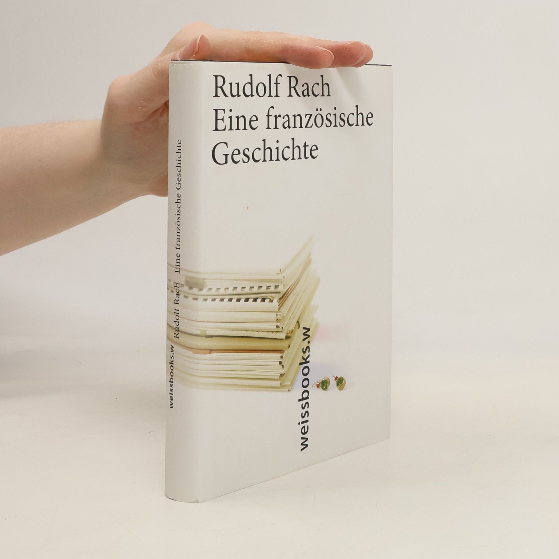 Rudolf Rach Eine französische Geschichte