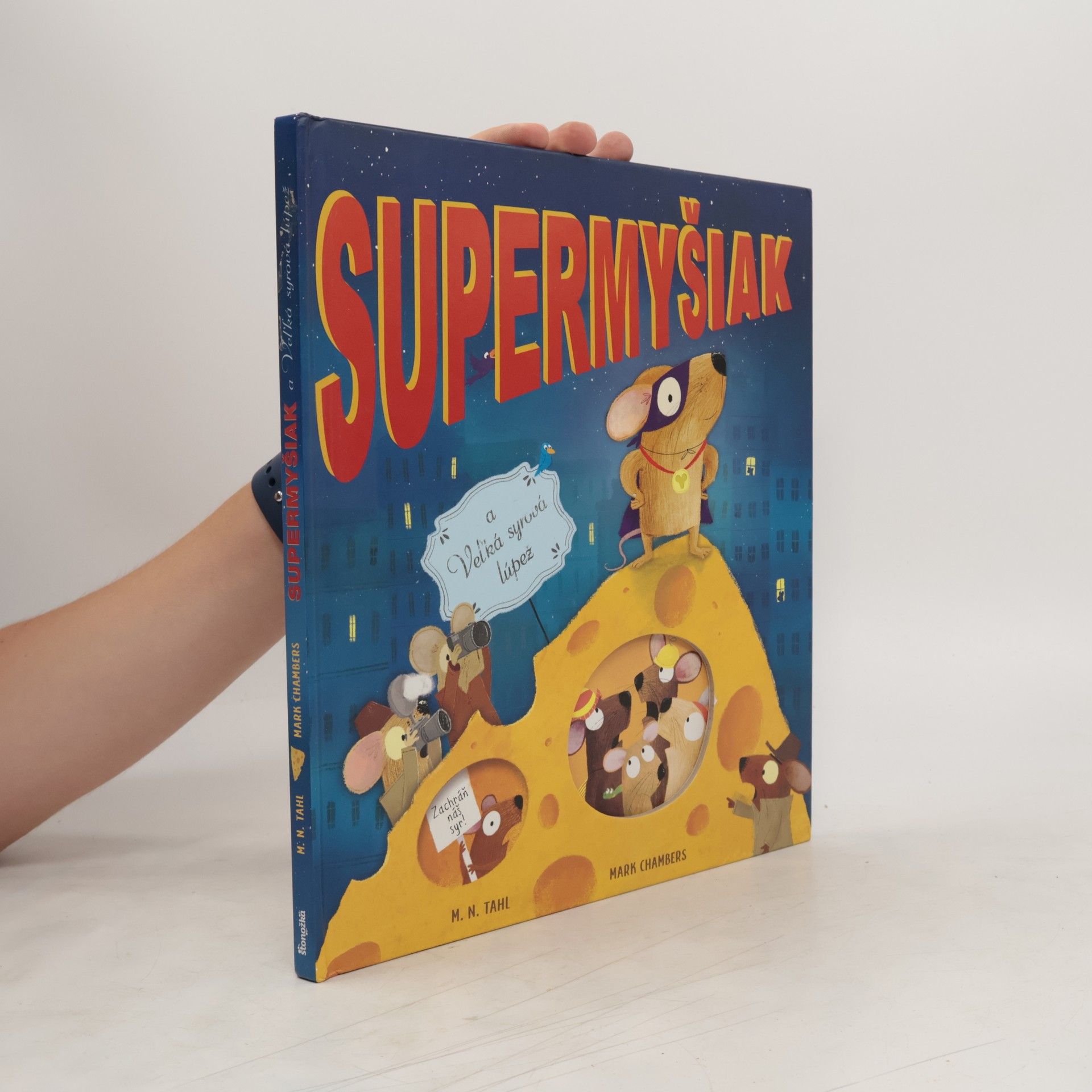 M. N. Tahl Supermyšiak a Veľká sýrová lúpež