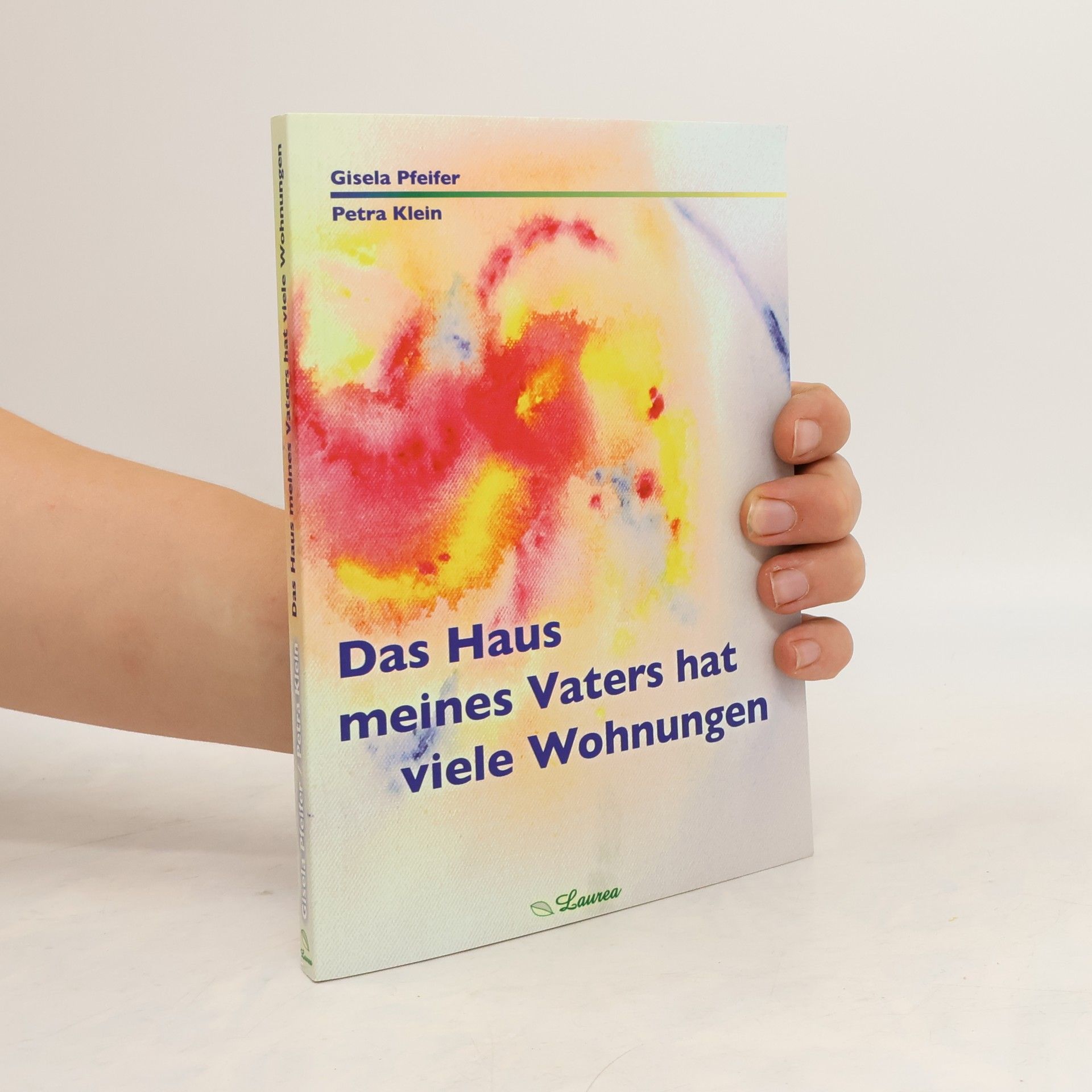 Gisela Pfeifer Das Haus meines Vaters hat viele Wohnungen