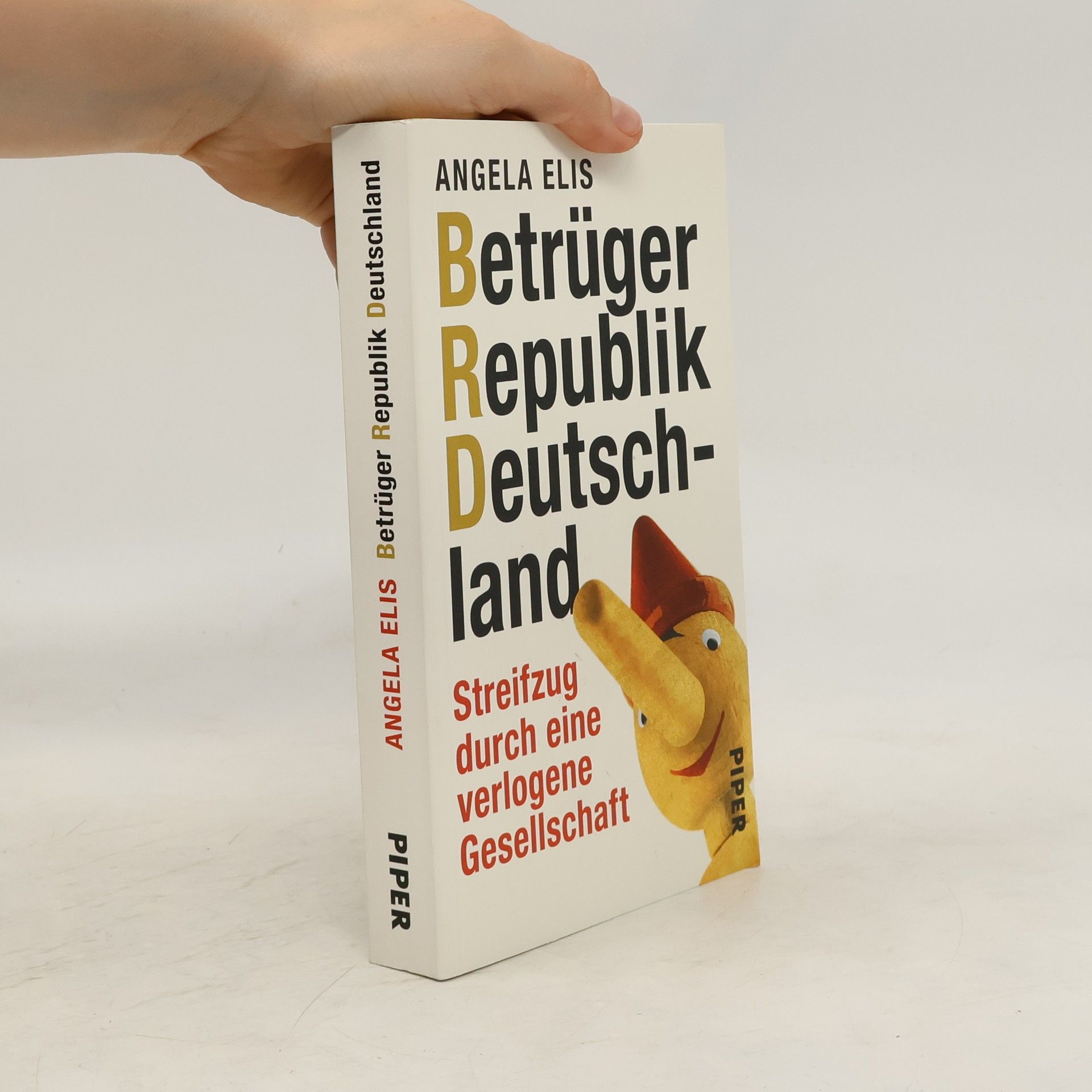 Angela Elis Betrüger Republik Deutschland: Streifzug durch eine verlogene Gesellschaft
