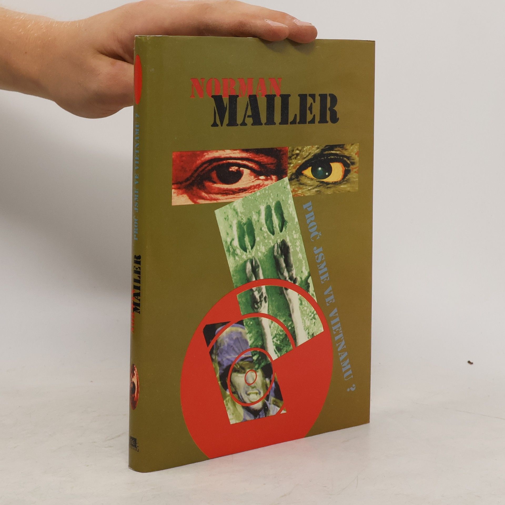 Norman Mailer Proč jsme ve Vietnamu?