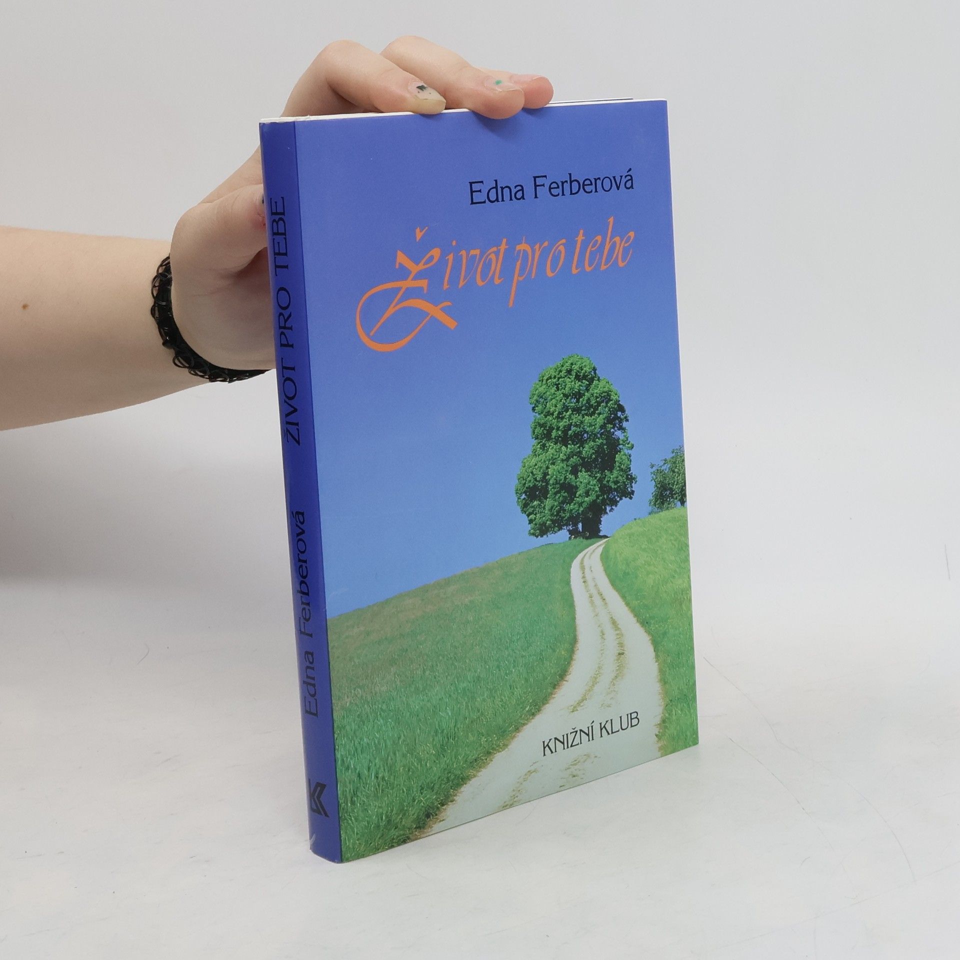 Edna Ferber Život pro tebe