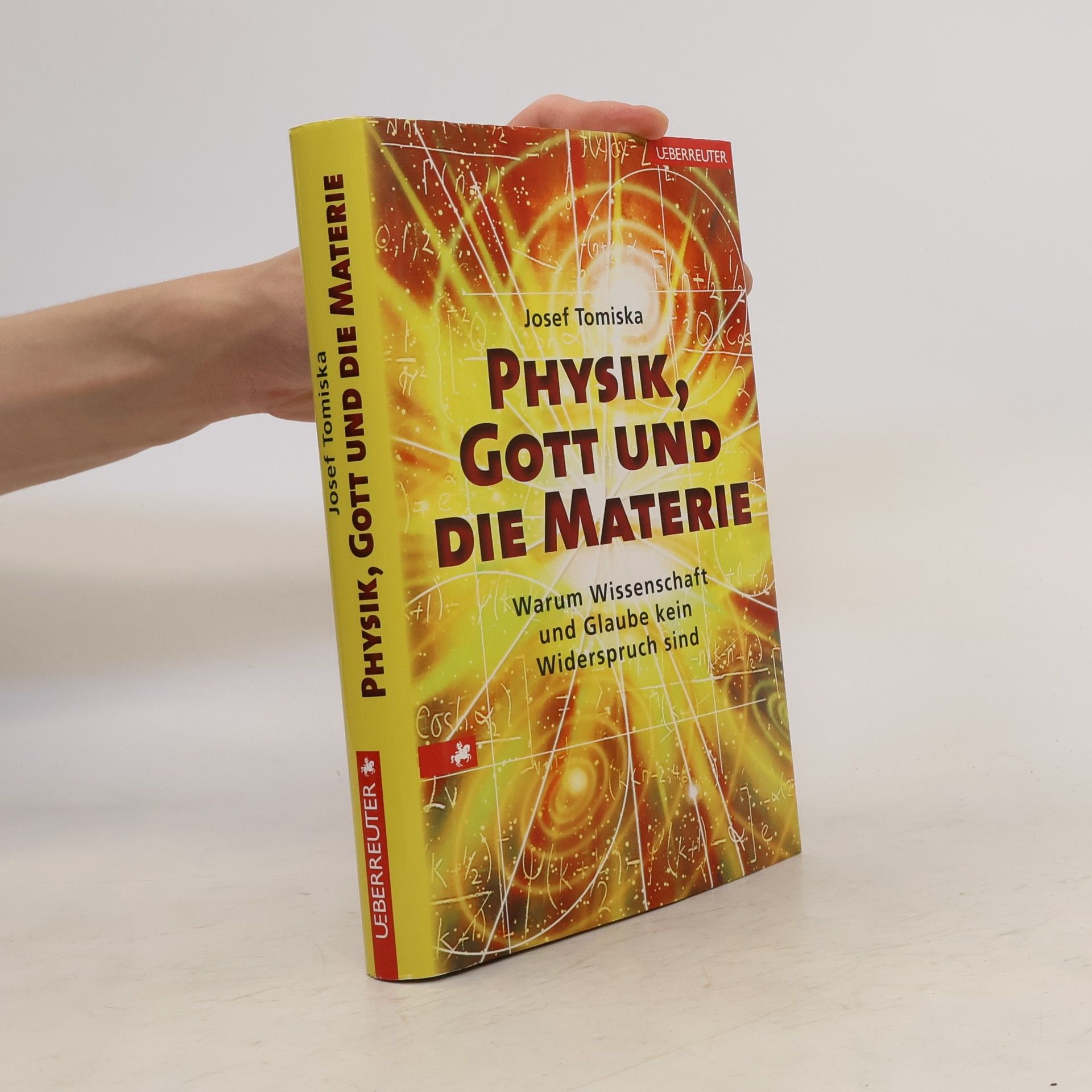 Josef Tomiska Physik, Gott und die Materie