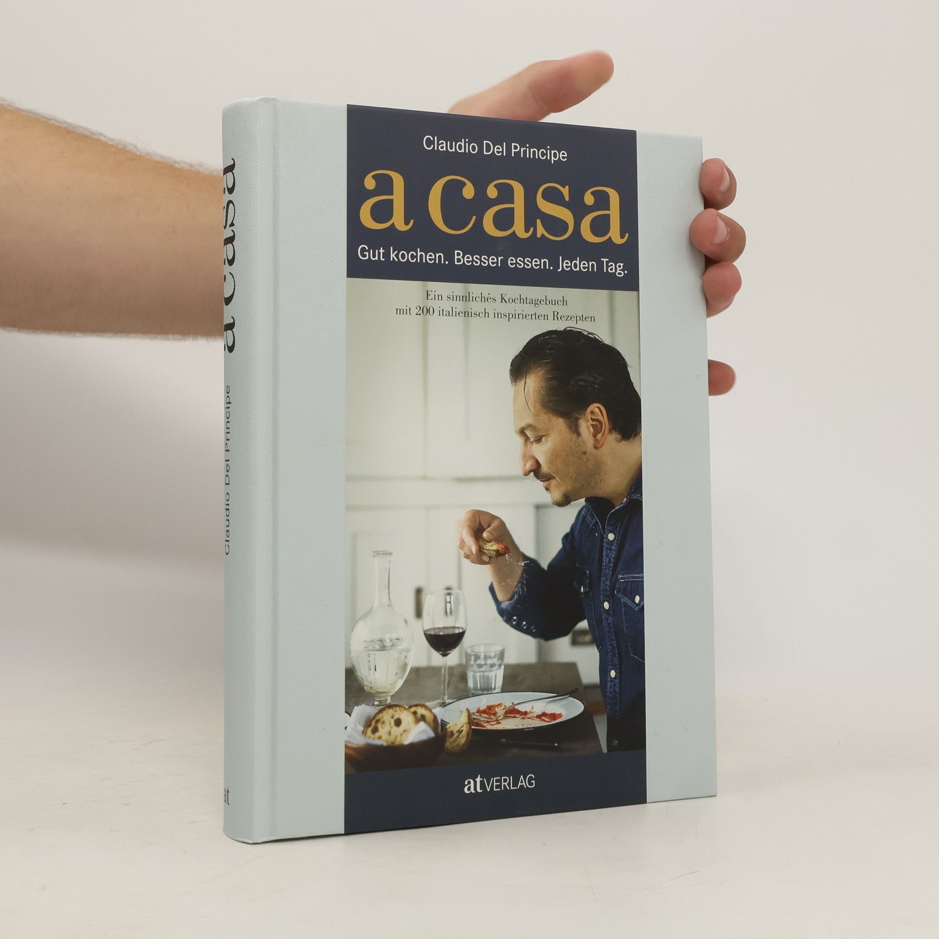 Claudio Del Principe Gut kochen - besser essen - jeden Tag