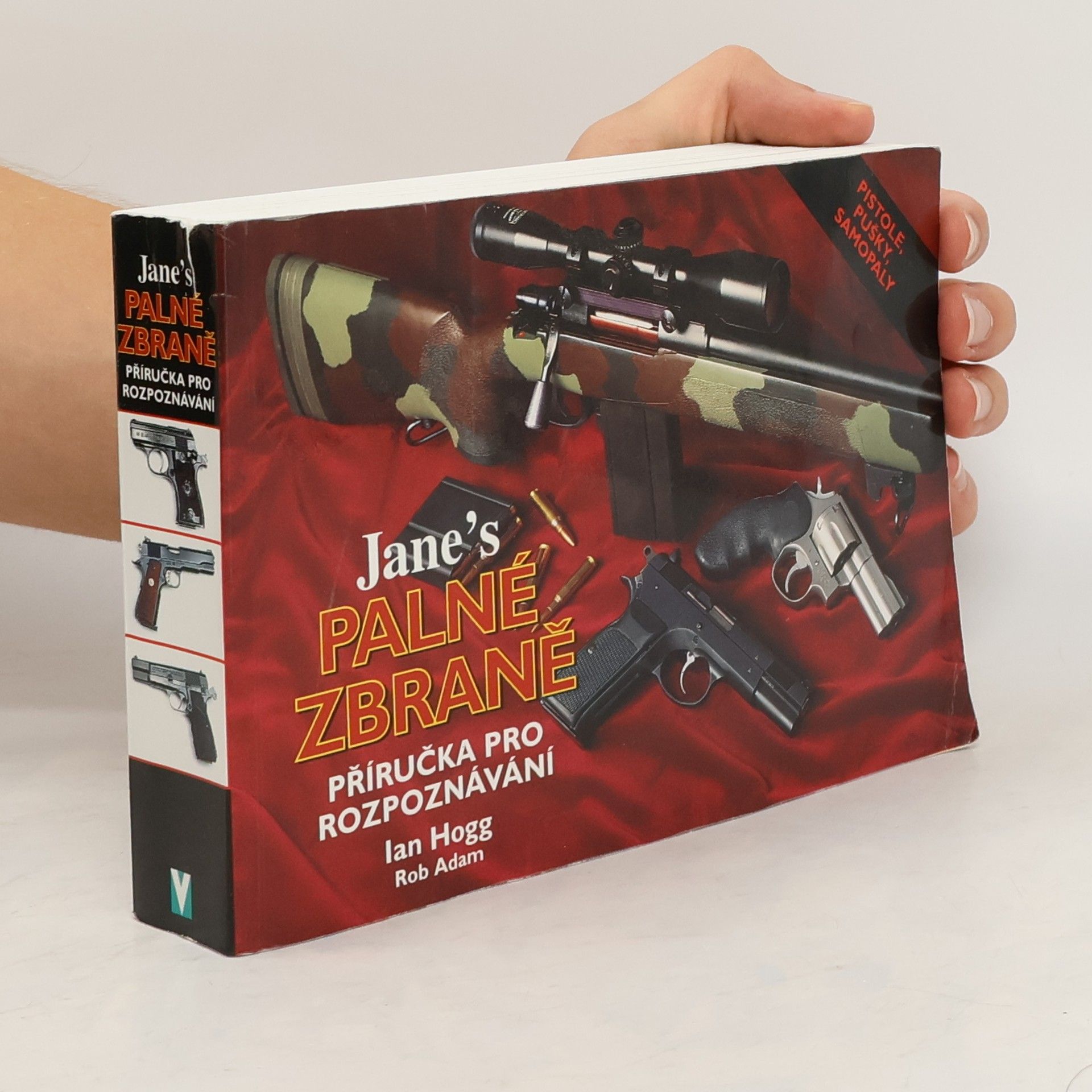 Ian Hogg Jane's palné zbraně. Příručka pro rozpoznávání