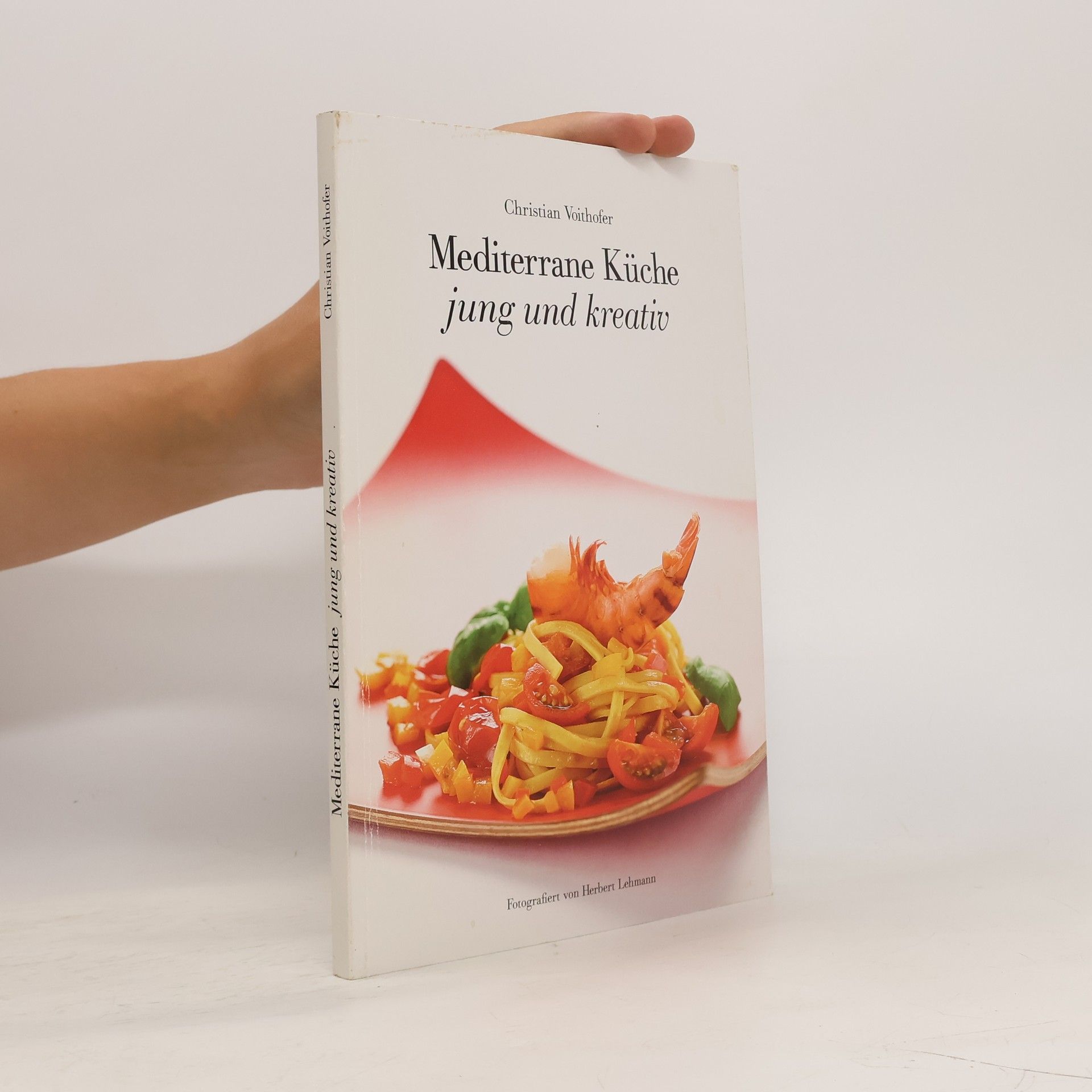 Christian Voithofer Mediterrane Küche, jung und kreativ