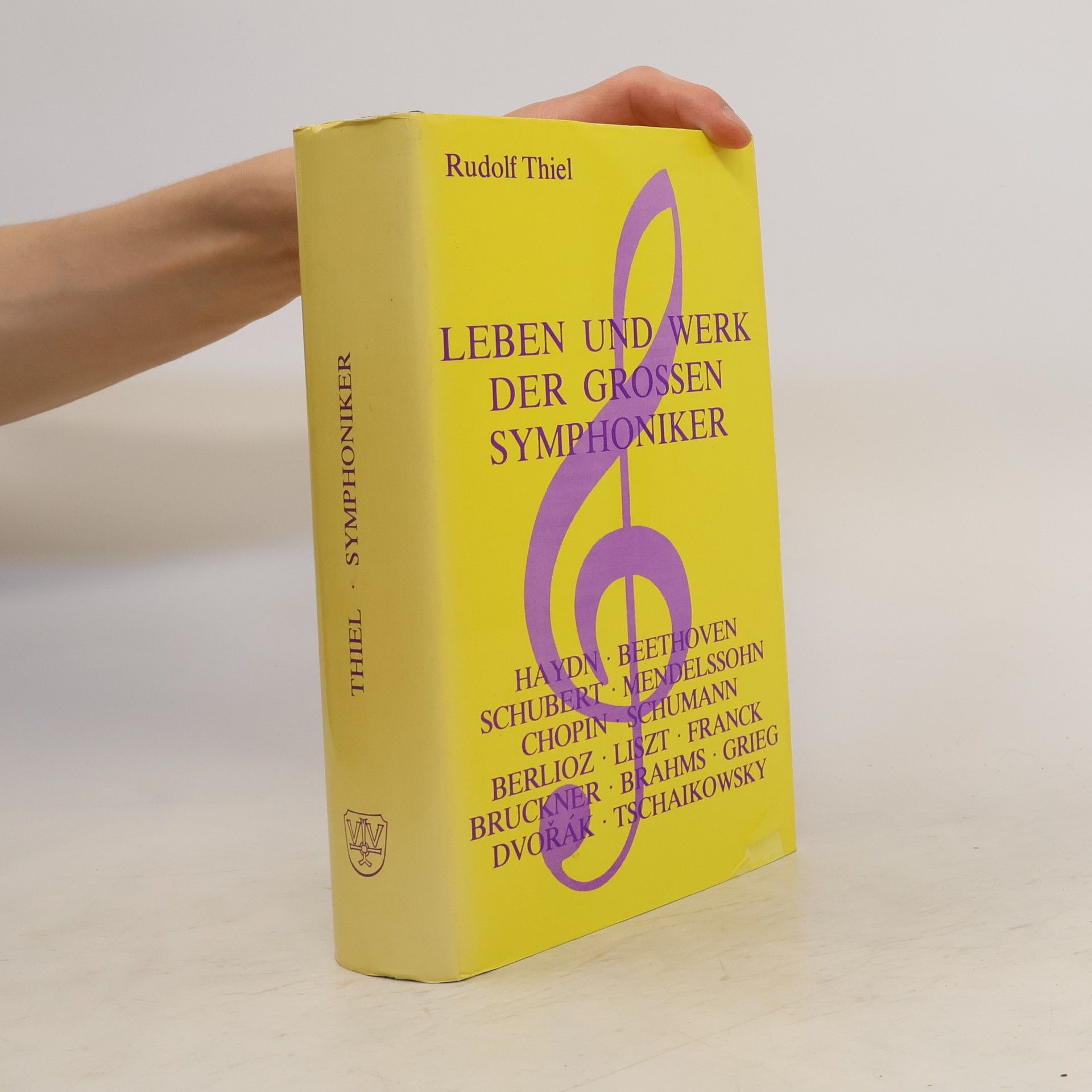 Hans-Rudolf Thiel Leben und Werk der grossen Symphoniker