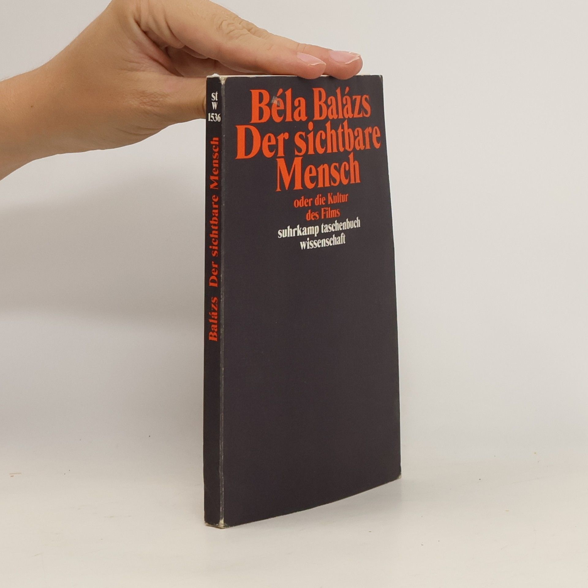 Béla Balázs Der sichtbare Mensch oder die Kultur des Films