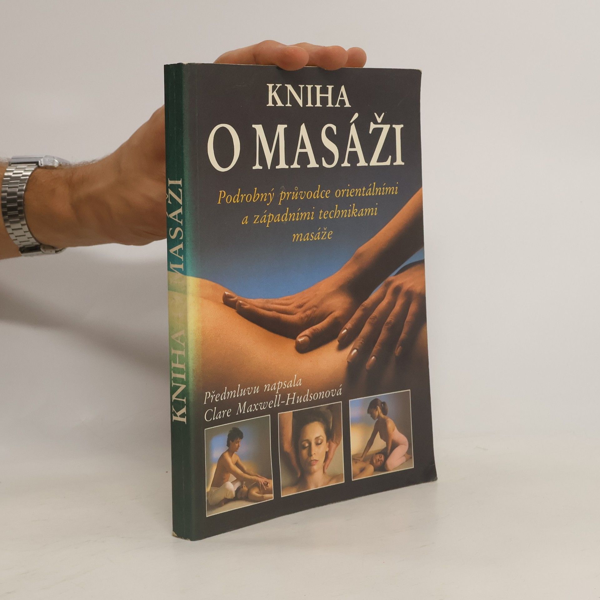 Joe Robinson Kniha o masáži : Podrobný průvodce orientálními a západními technikami masáže