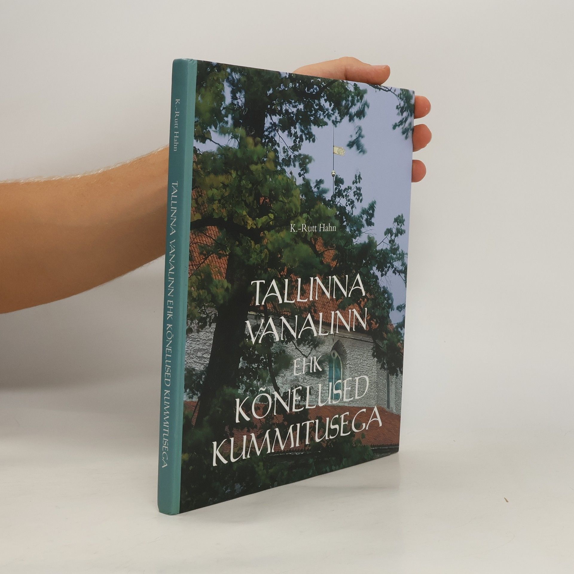 Kadri Rutt Hahn Tallinna vanalinn ehk kõnelused kummitusega