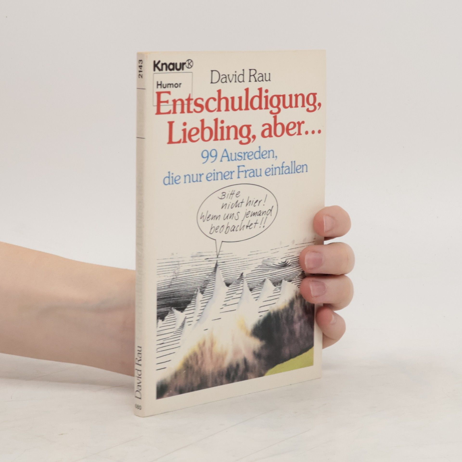 Entschuldigung, Liebling, aber ...