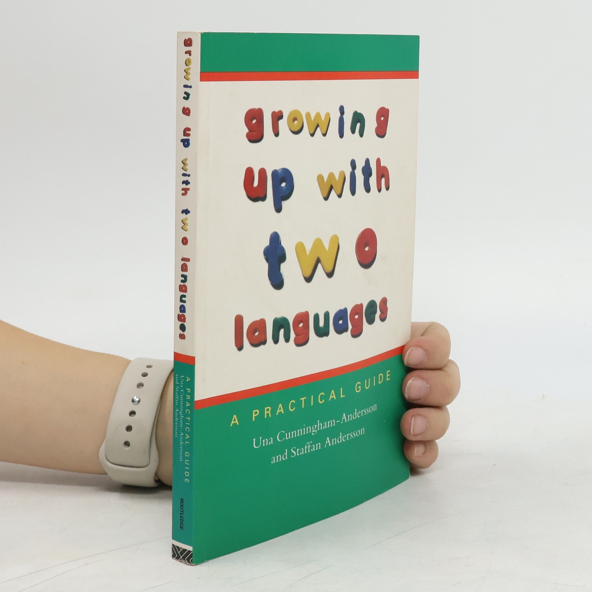 Staffan Andersson Growing Up with Two Languages : A Practical Guide