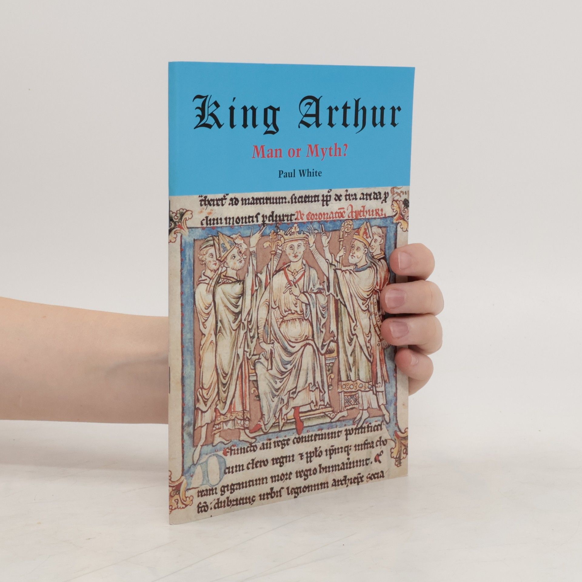 Paul White King Arthur