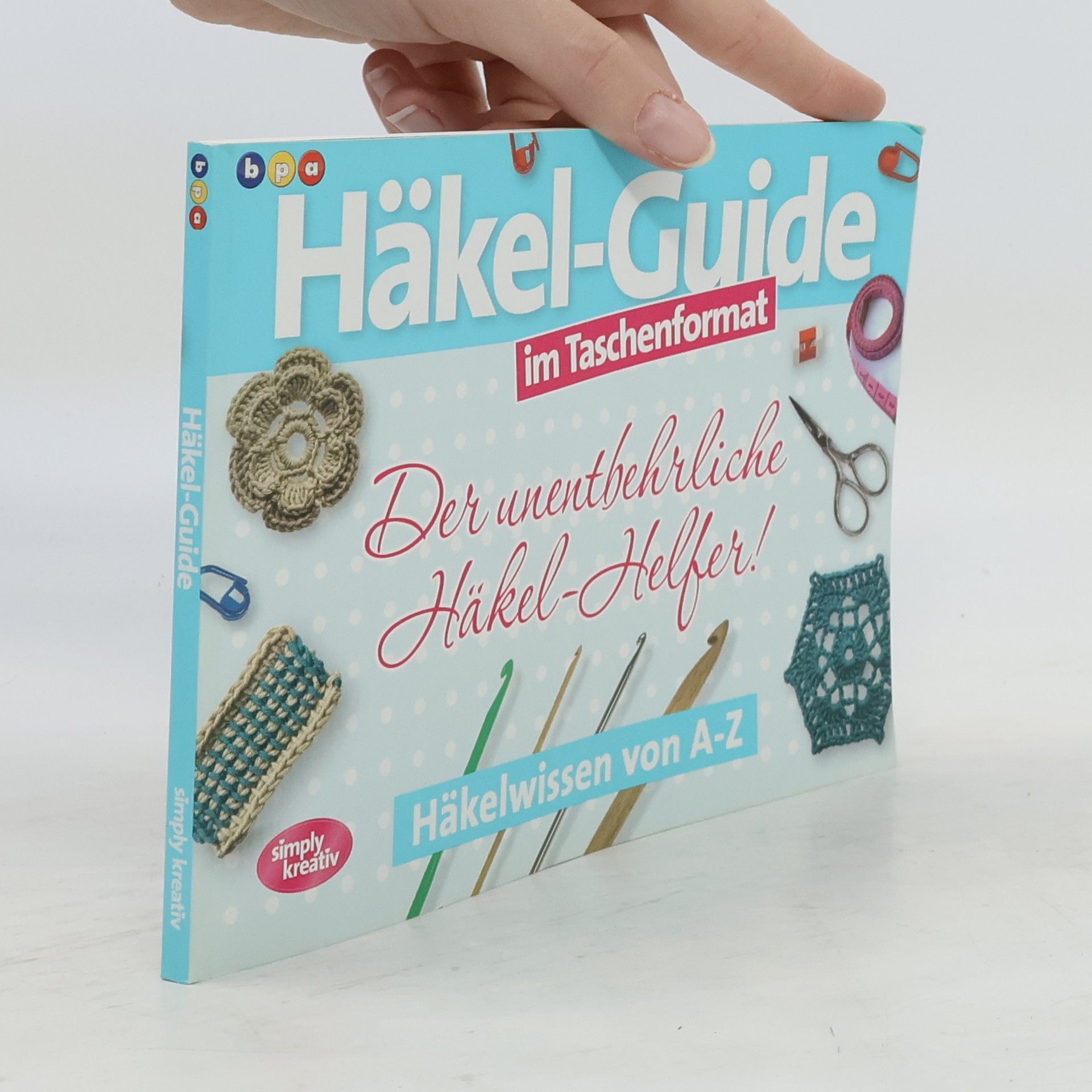 Autorenkollektiv Der unentbehrliche Häkel-Helfer!