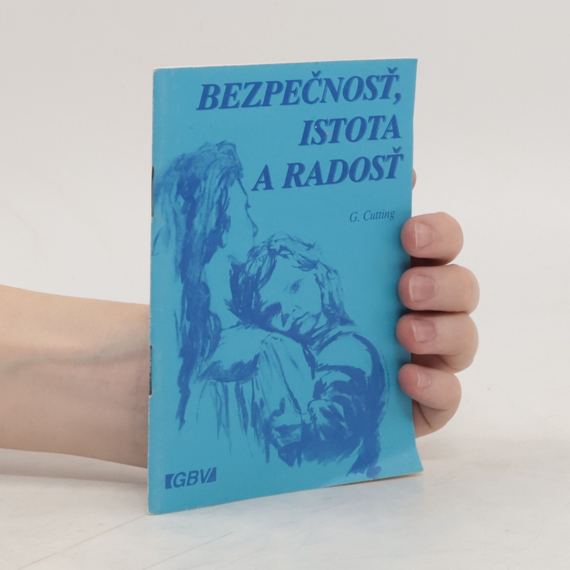 G. Cutting Bezpečnosť, istota a radosť