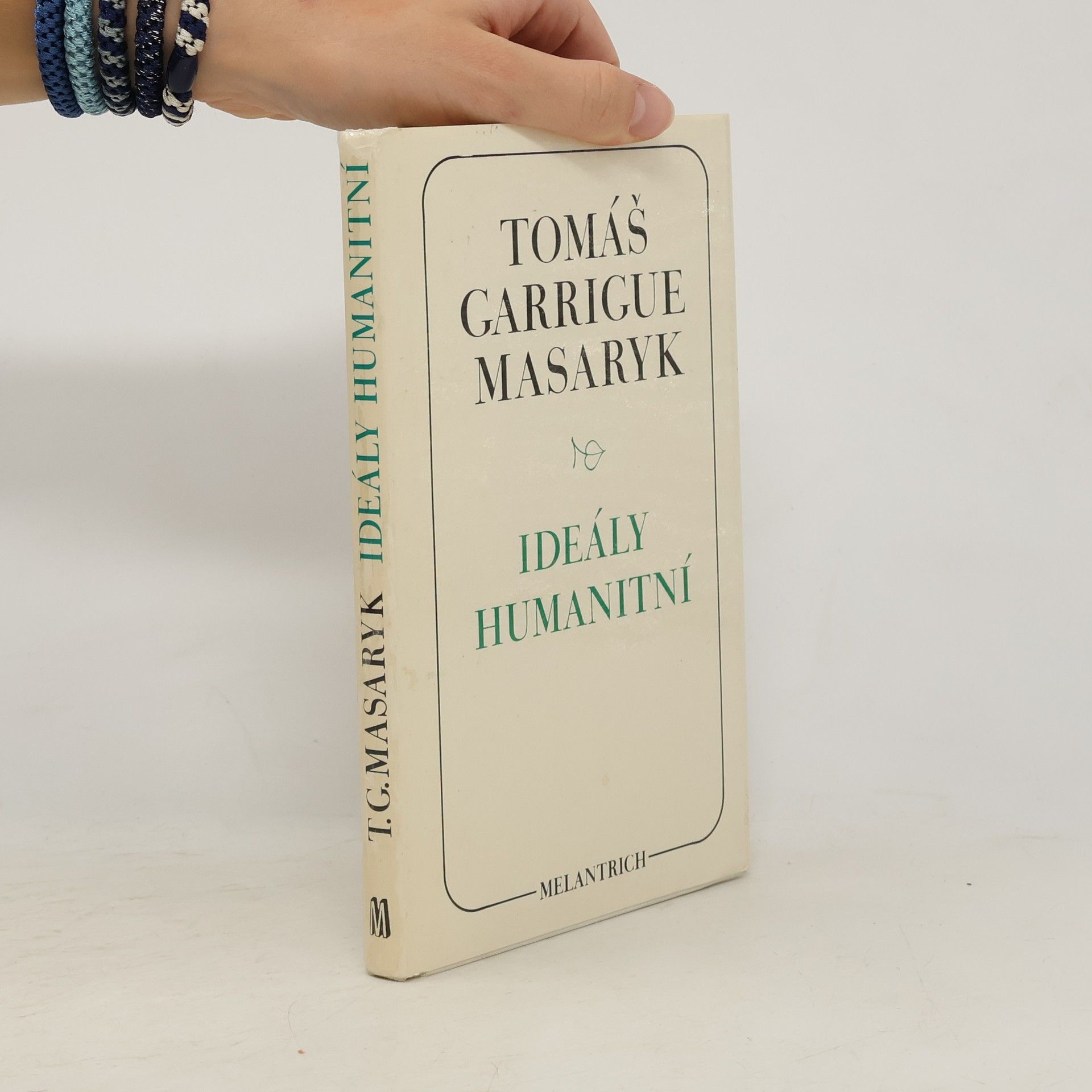 Tomáš Garrigue Masaryk Ideály humanitní