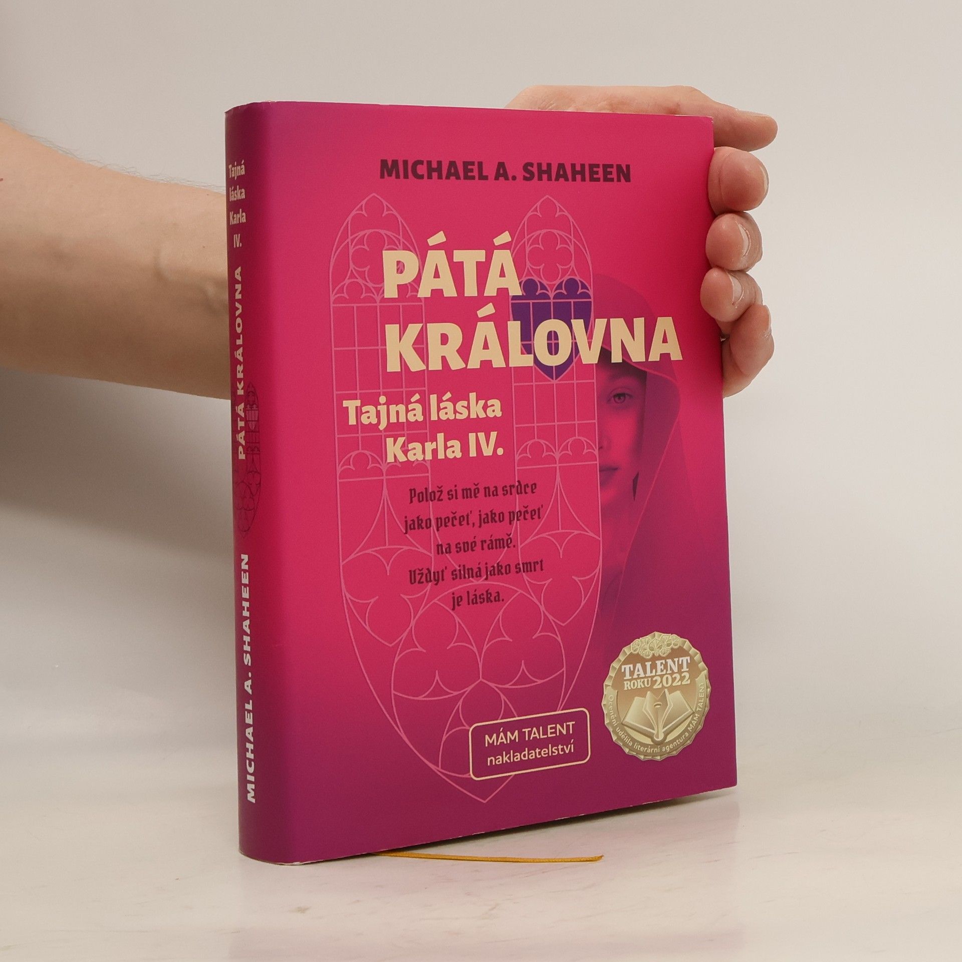 Michael A. Shaheen Pátá královna : tajná láska Karla IV.