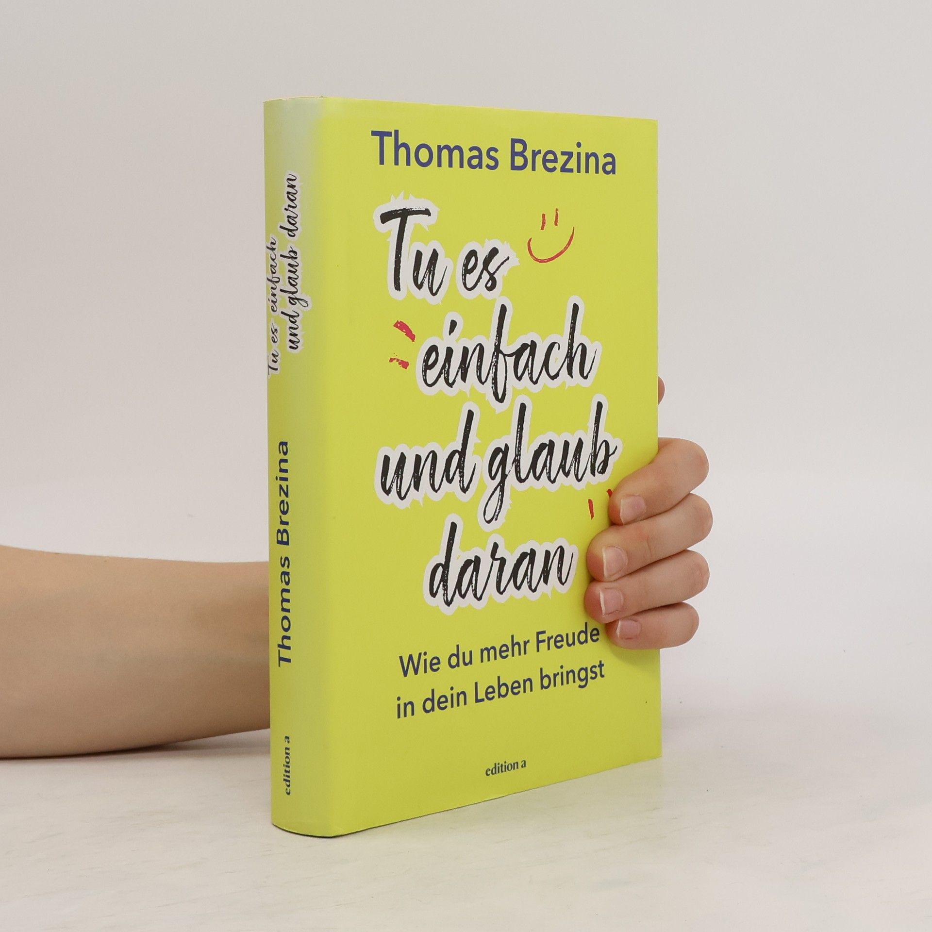 Thomas Brezina Tu es einfach und glaub daran