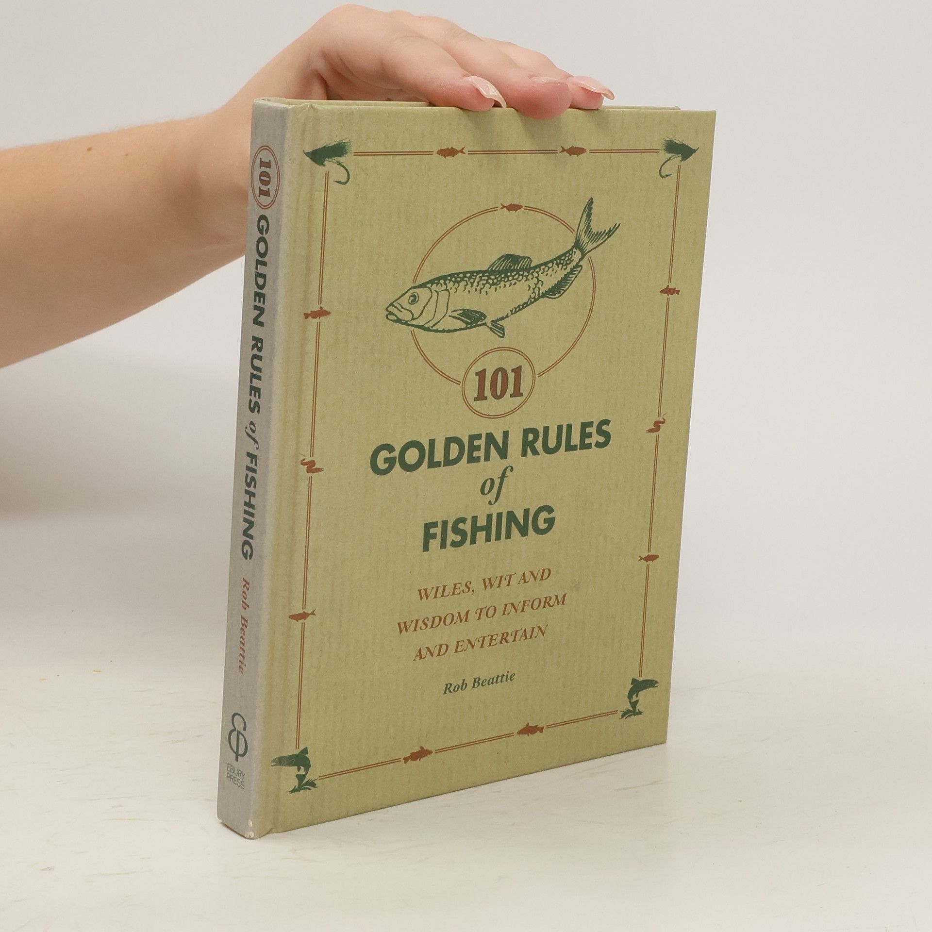 Rob Beattie 101 Golden Rules of Fishing