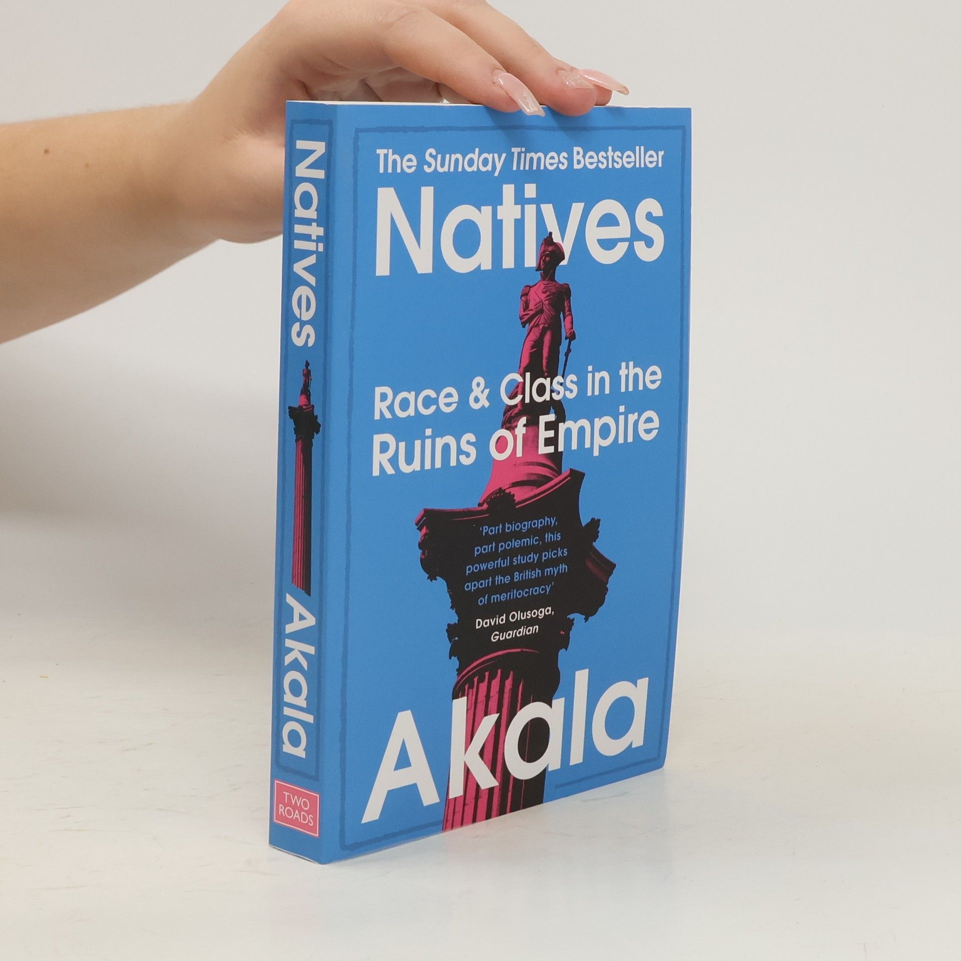 Akala Natives. Race and class in the ruins of empire