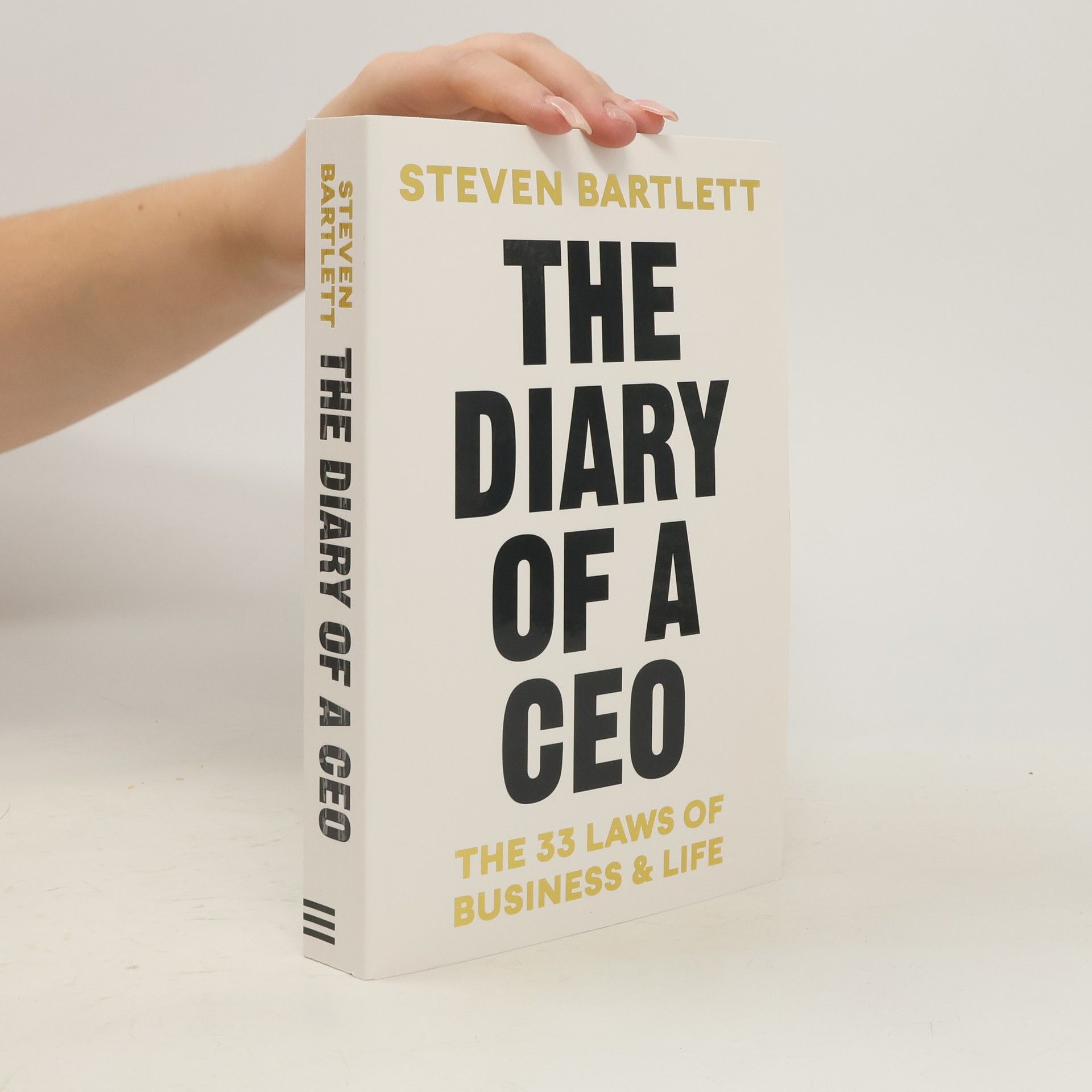 Steven Bartlett The diary of a CEO : the 33 laws of business & life