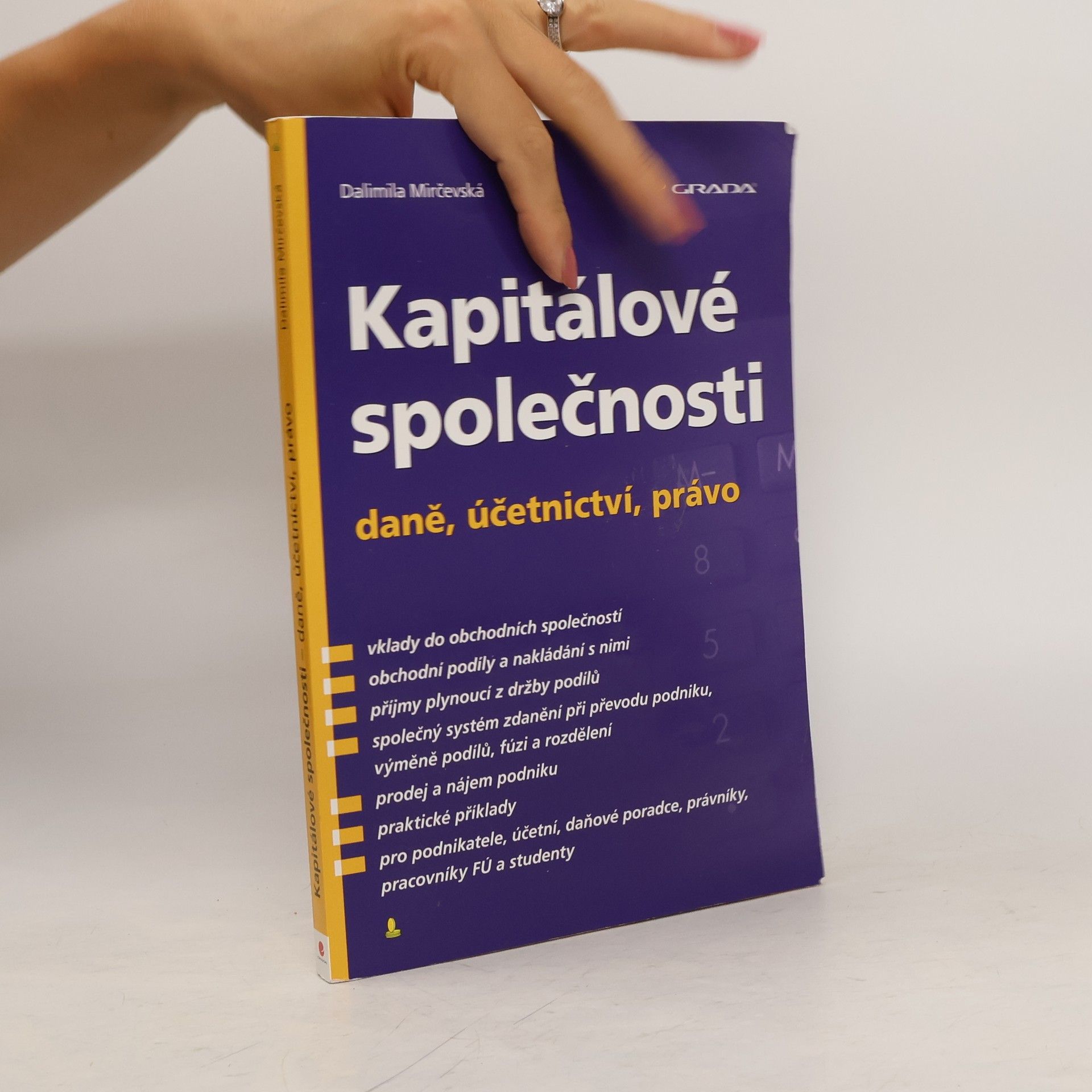Dalimila Mirčevská Kapitálové společnosti : daně, účetnictví, právo
