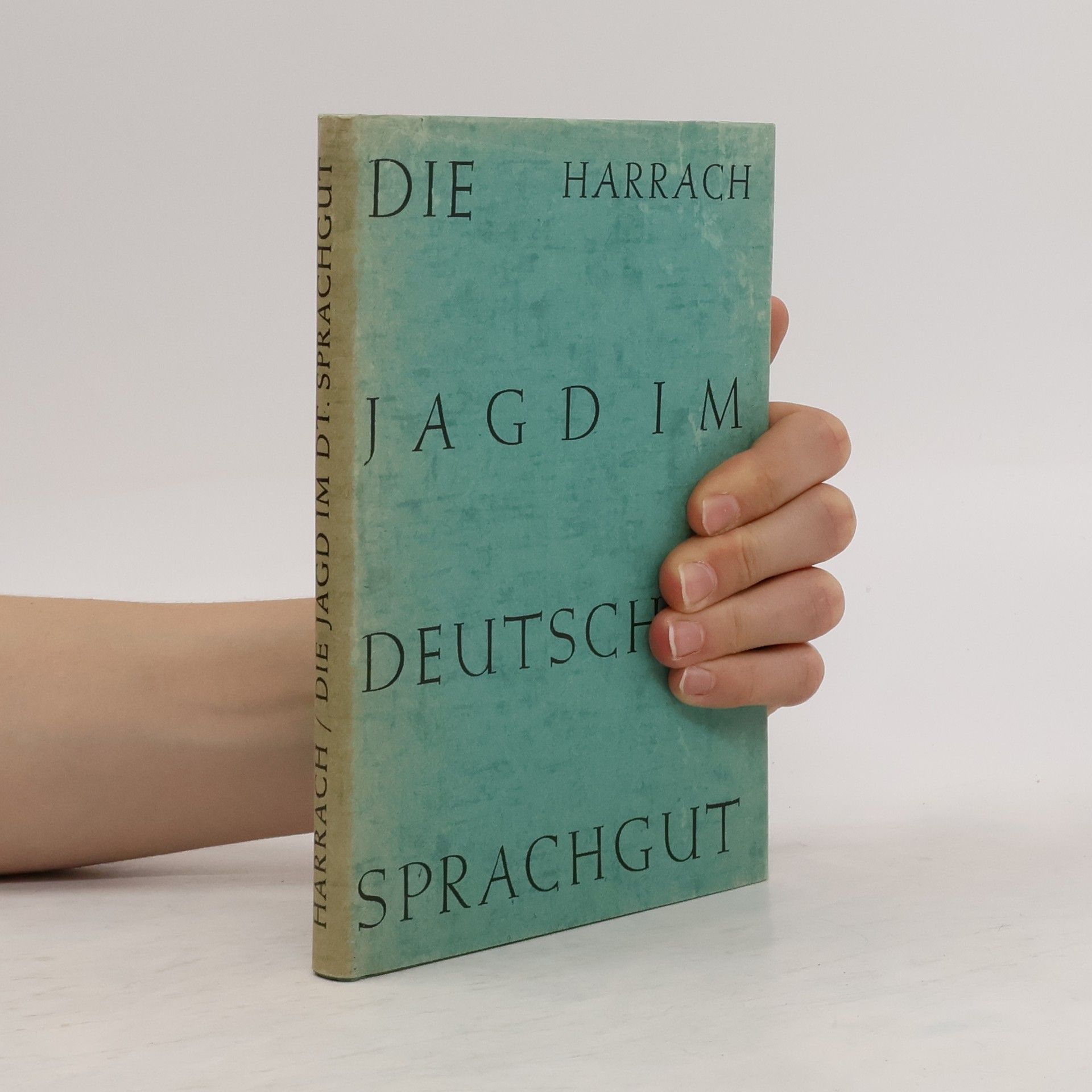 Ernst Graf von Harrach Die Jagd im deutschen Sprachgut