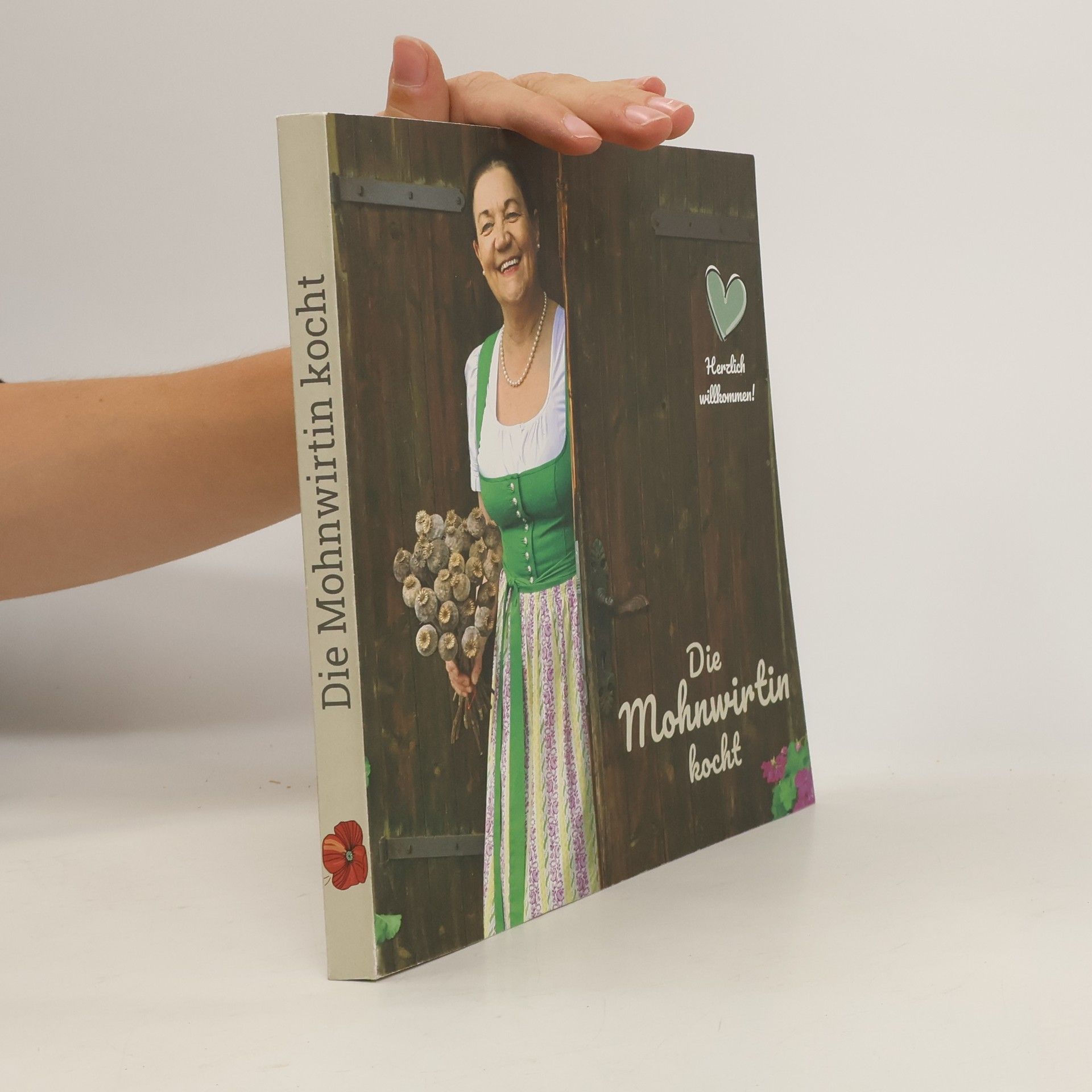 Rosemarie Neuwiesinger Die Mohnwirtin kocht. Mit 46 Lieblingsrezepten - süß und pikant - präsentiert die Mohnwirtin ihre Klassiker mit Waldviertler Graumohn, aus dem Mohnwirtshaus.