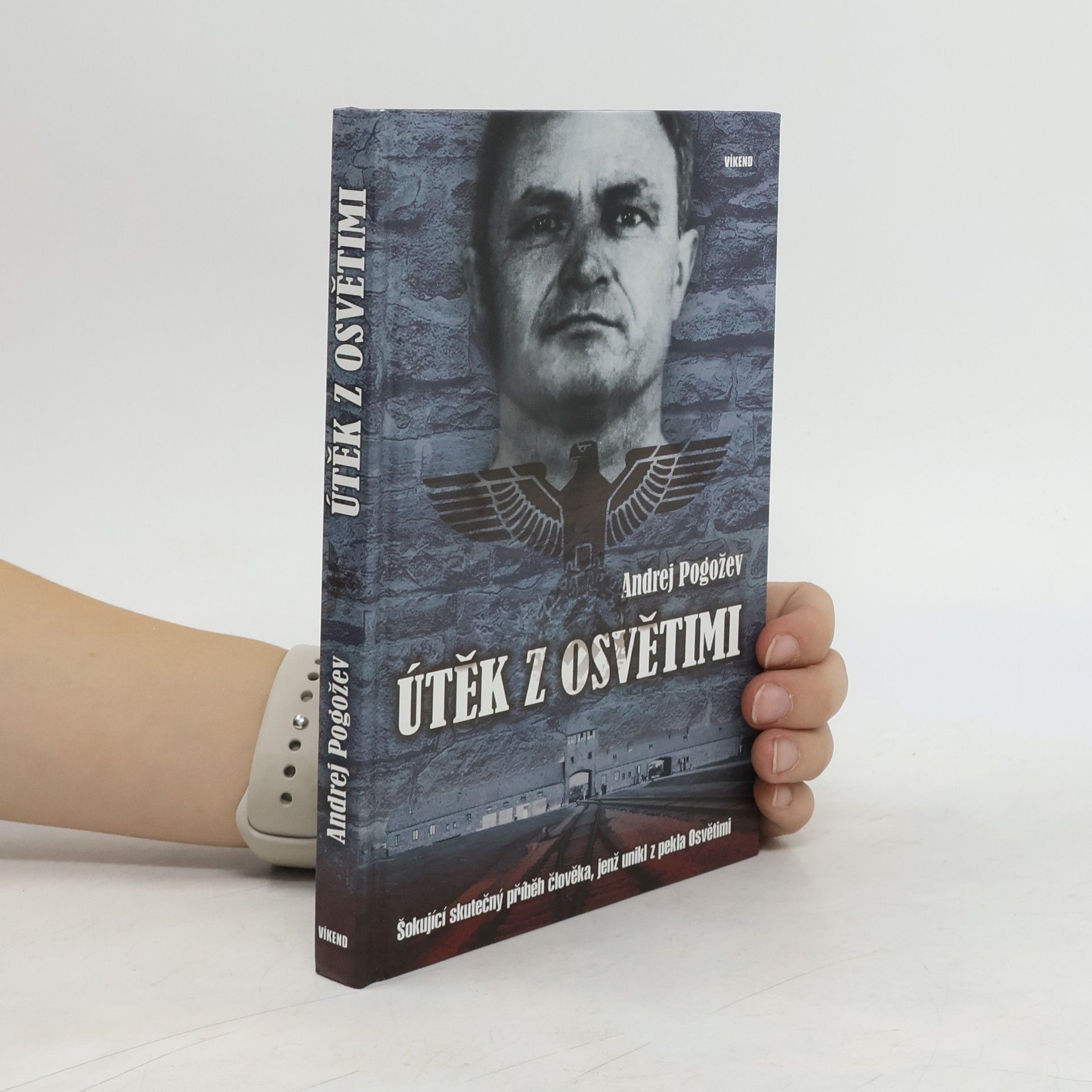 Andrej Pogožev Útěk z Osvětimi