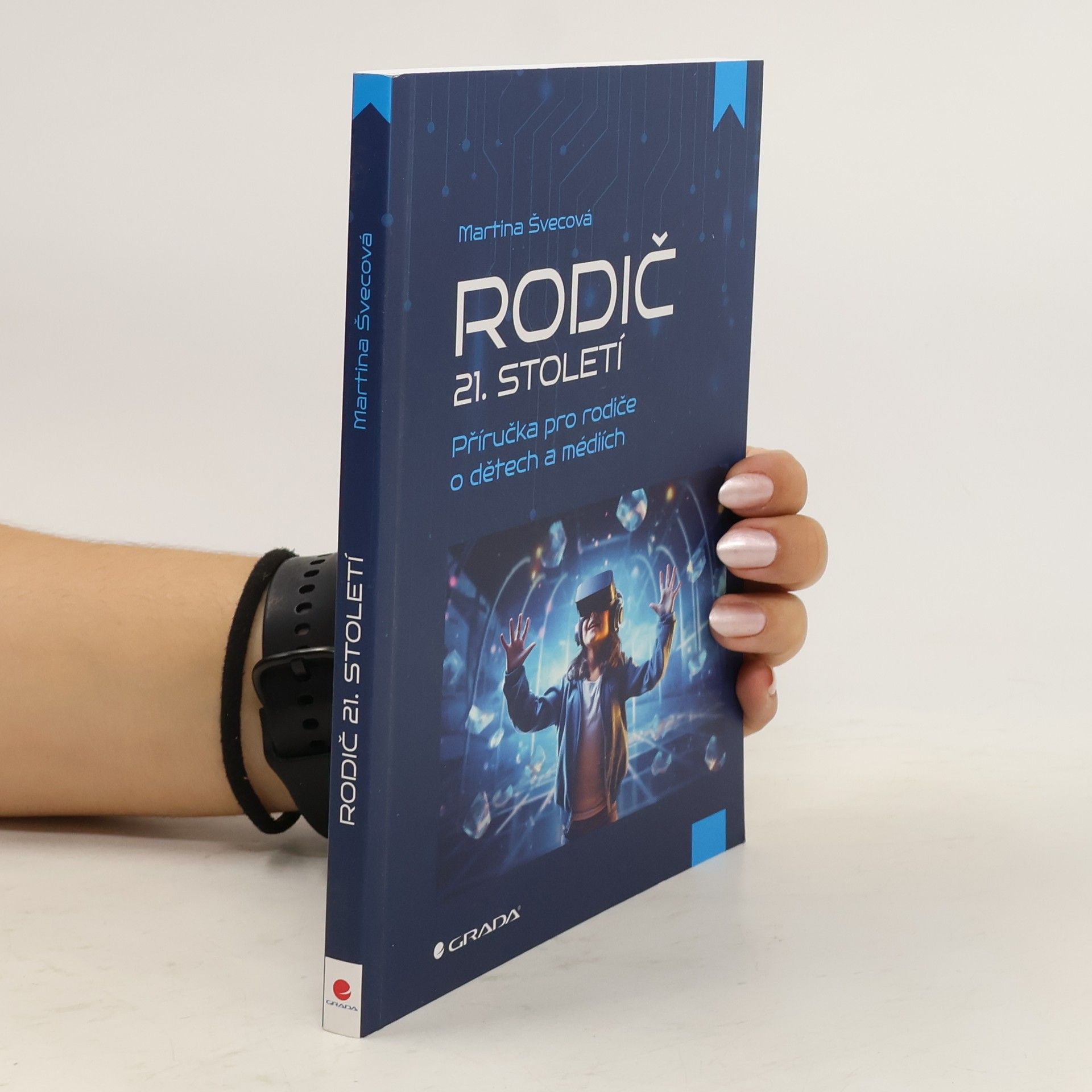 Jana Martina Švecová Rodič 21. století : příručka pro rodiče o dětech a médiích