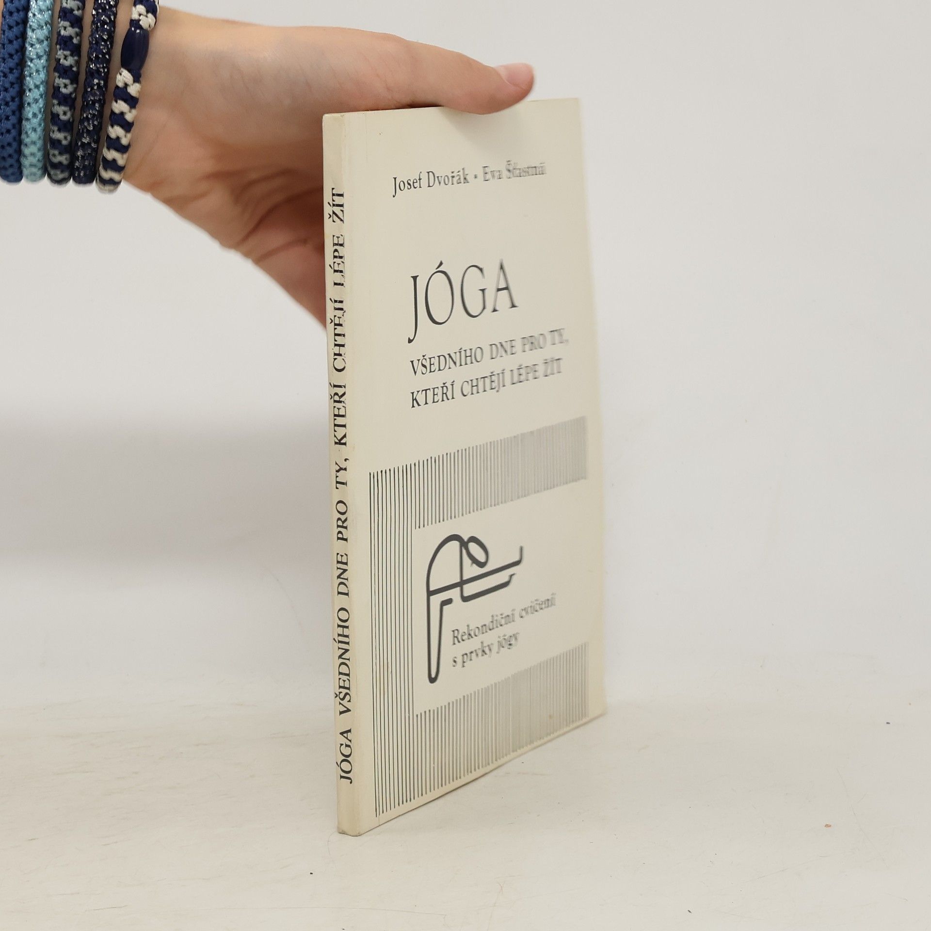 Jóga všedního dne pro ty, kteří chtějí lépe žít: Rekondiční cvičení s prvky jógy