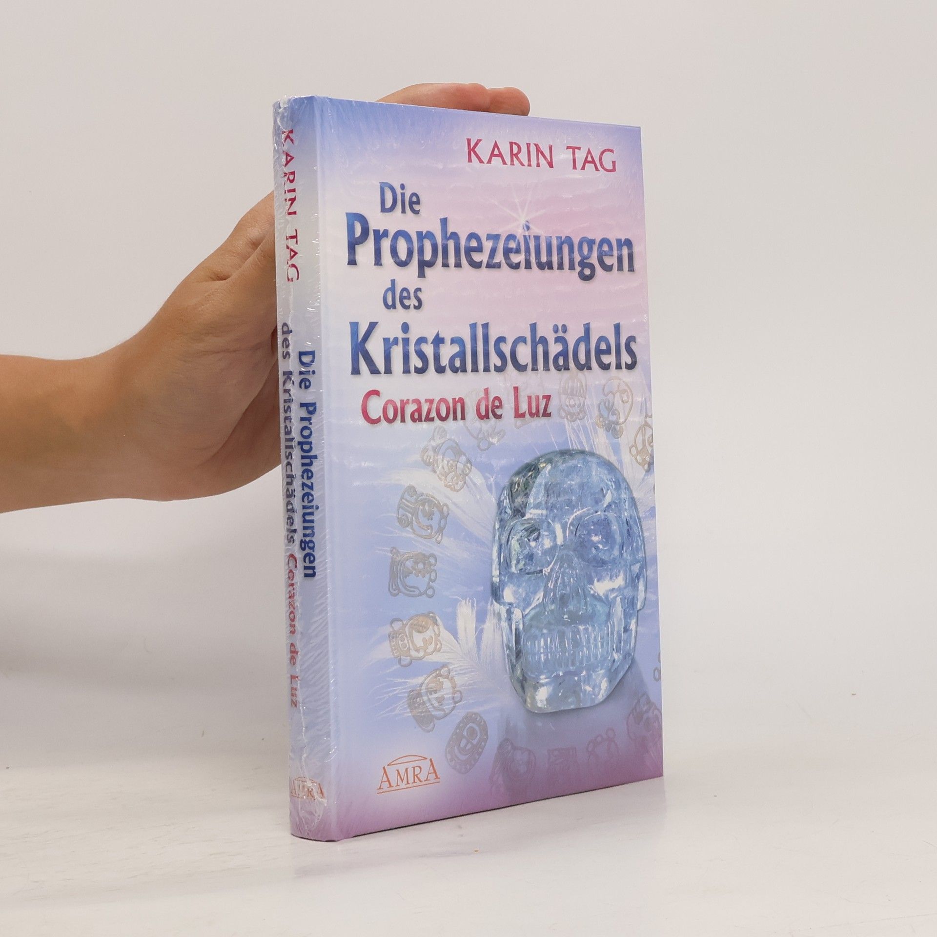 Karin Tag 2012 - die Prophezeiungen des Kristallschädels Corazon de Luz