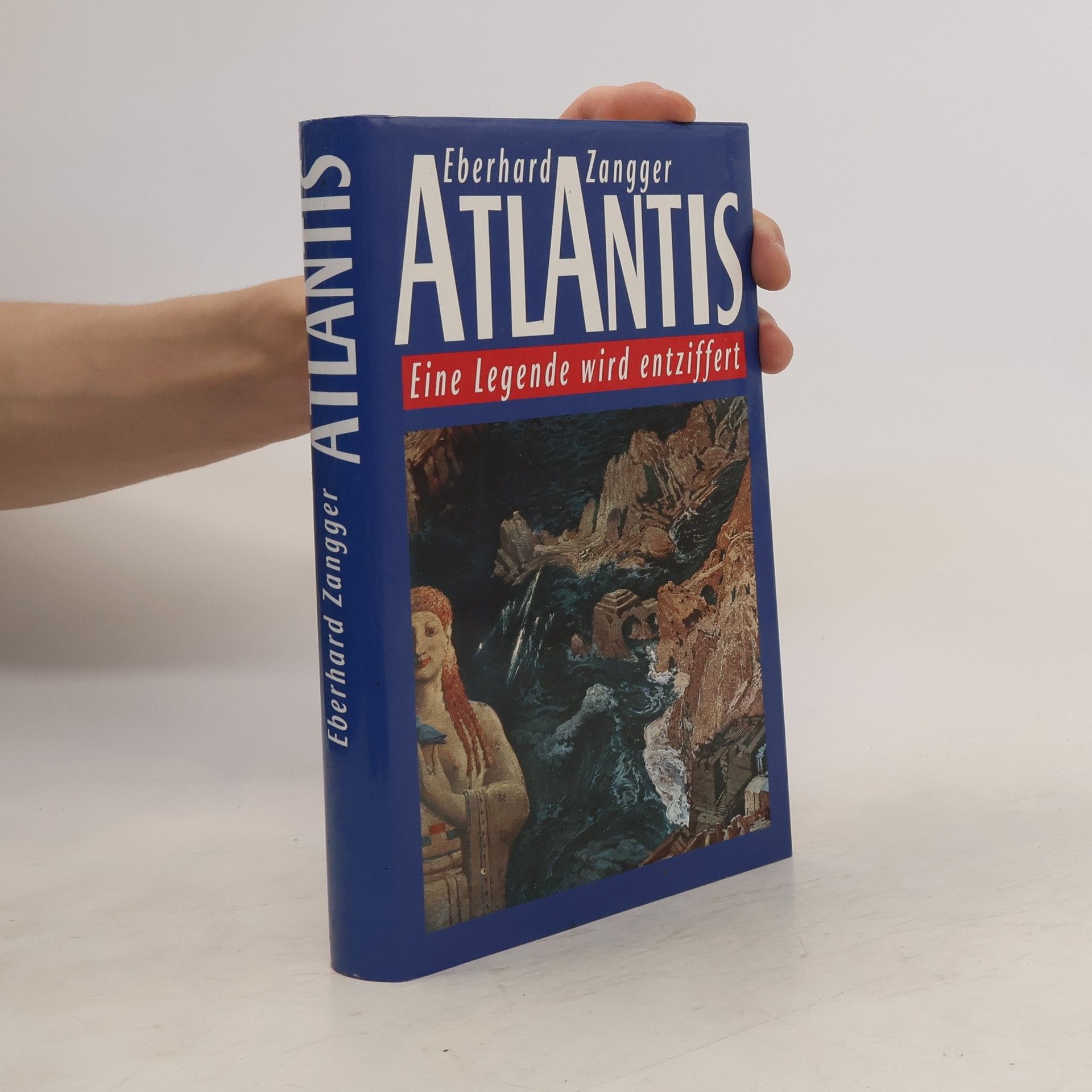 Eberhard Zangger Atlantis. Eine Legende wird entziffert