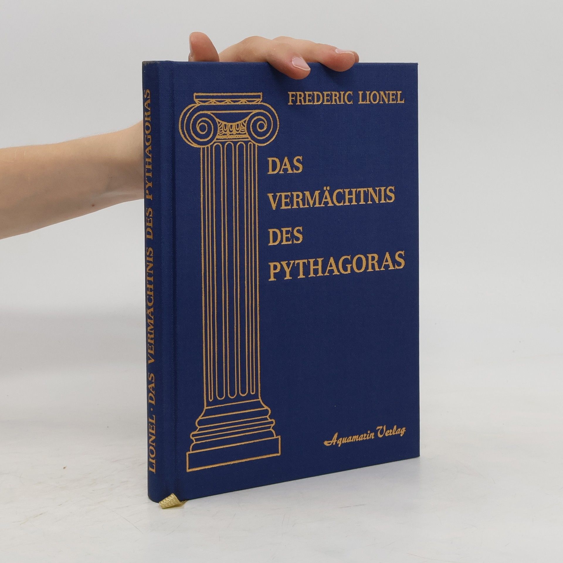 Frédéric Lionel Das Vermächtnis des Pythagoras