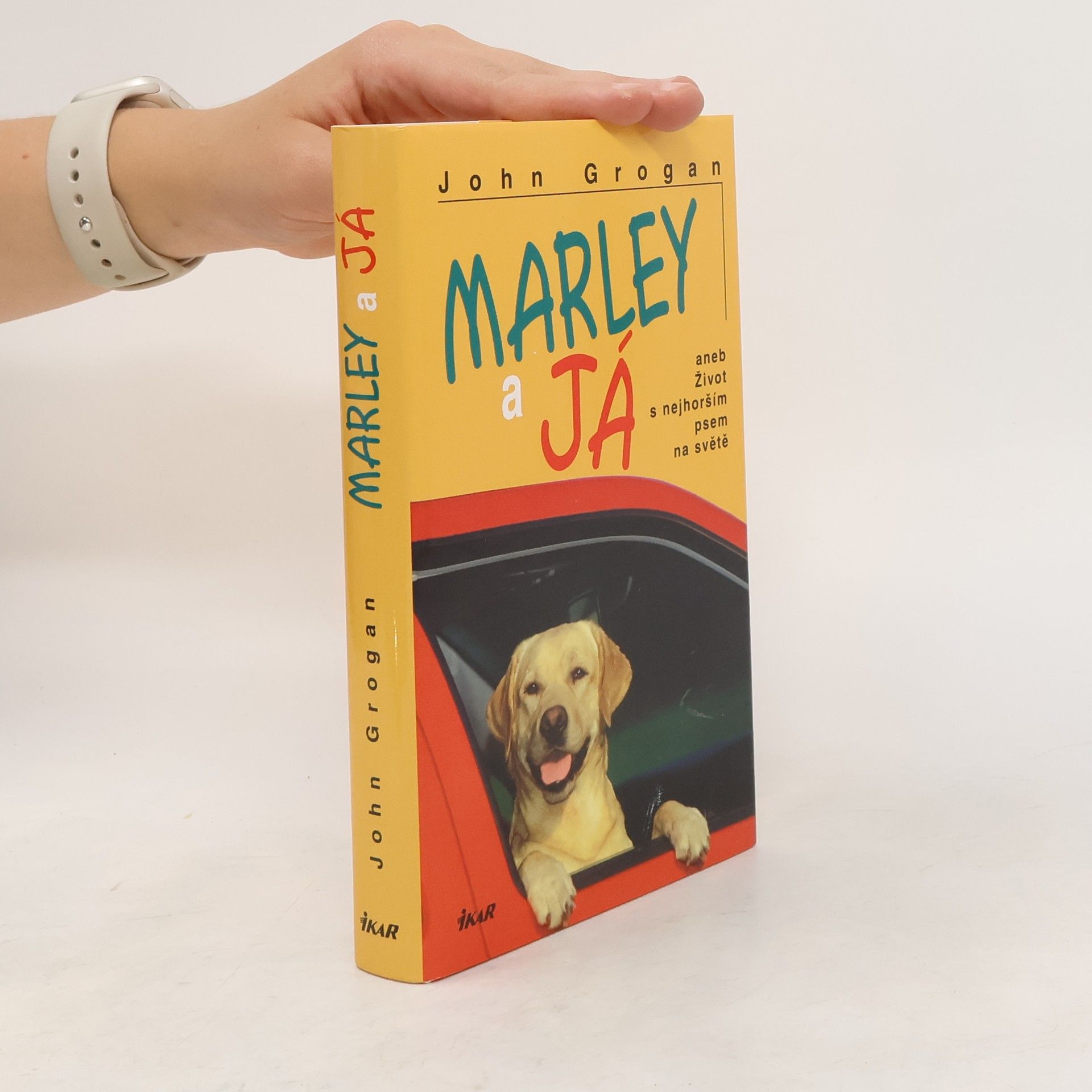 John Grogan Marley a já