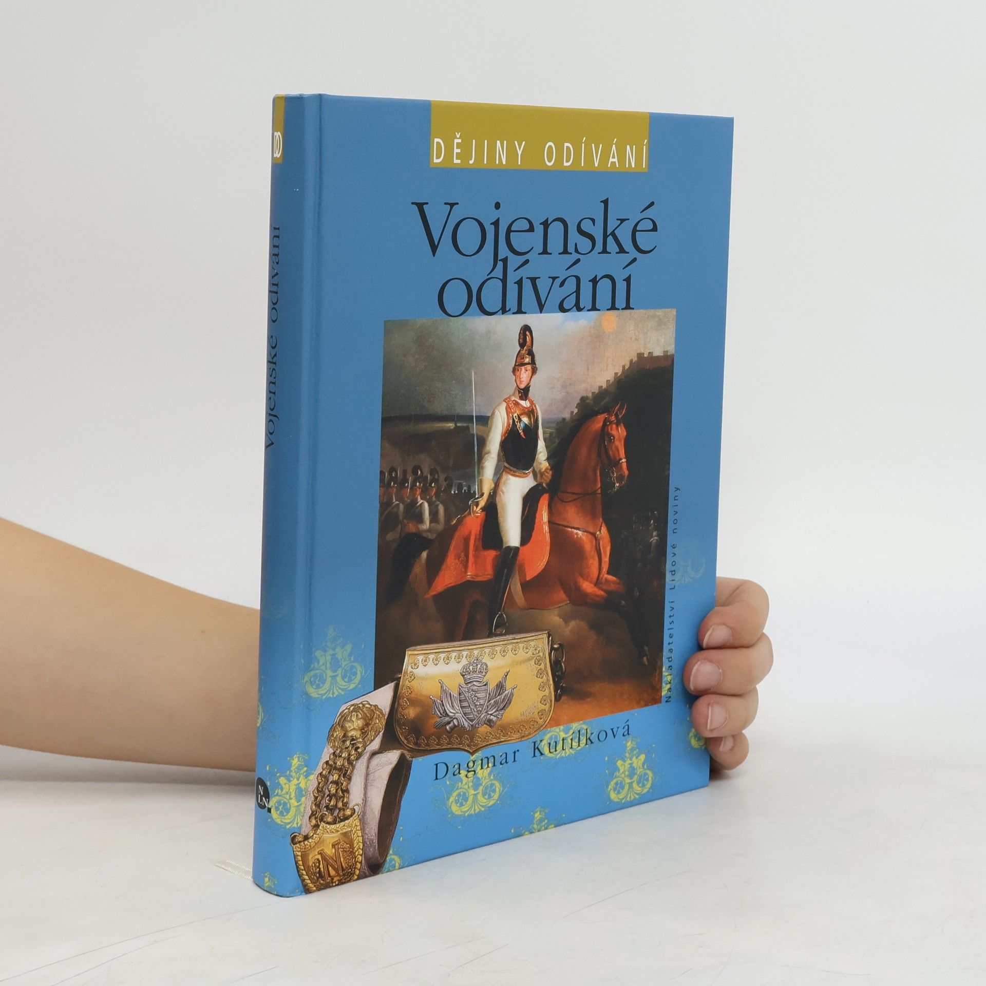 Dagmar Kutílková Dějiny odívání. Vojenské odívání