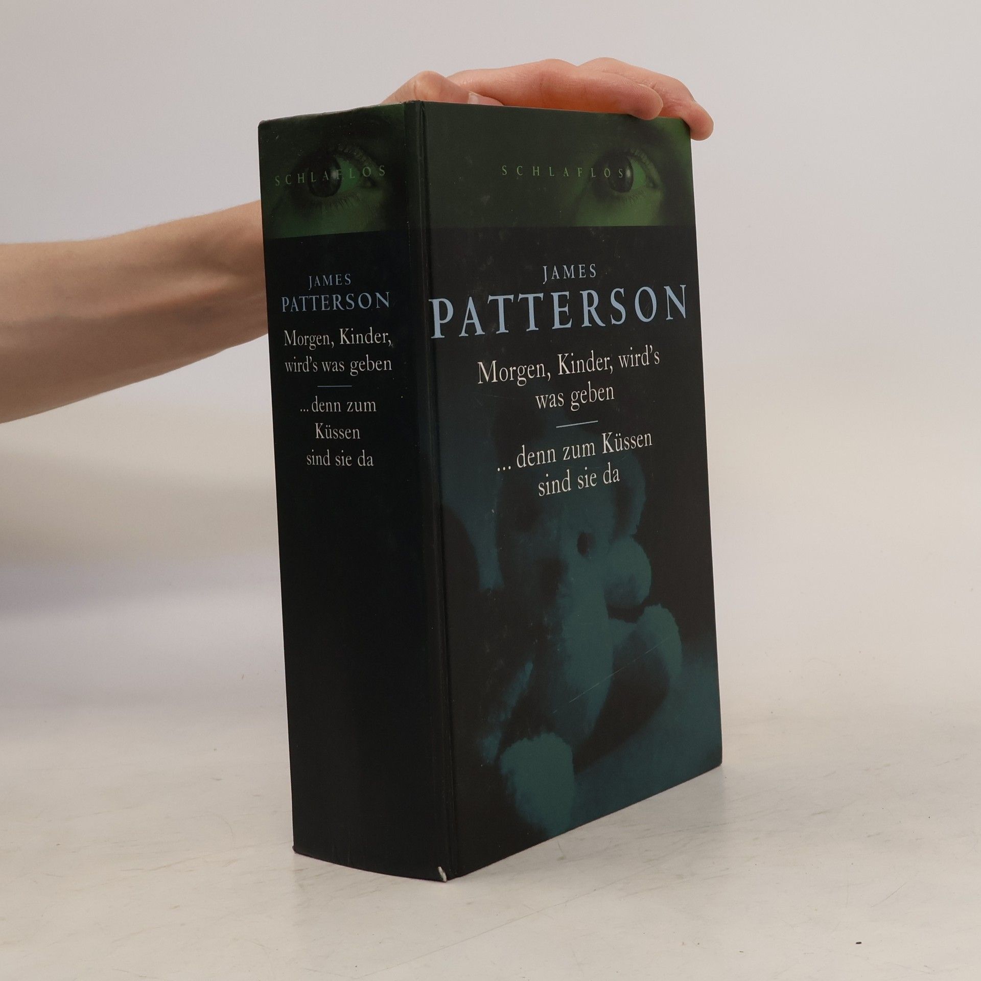 James Patterson Morgen, Kinder, wird’s was geben…denn zum Küssen sind sie da