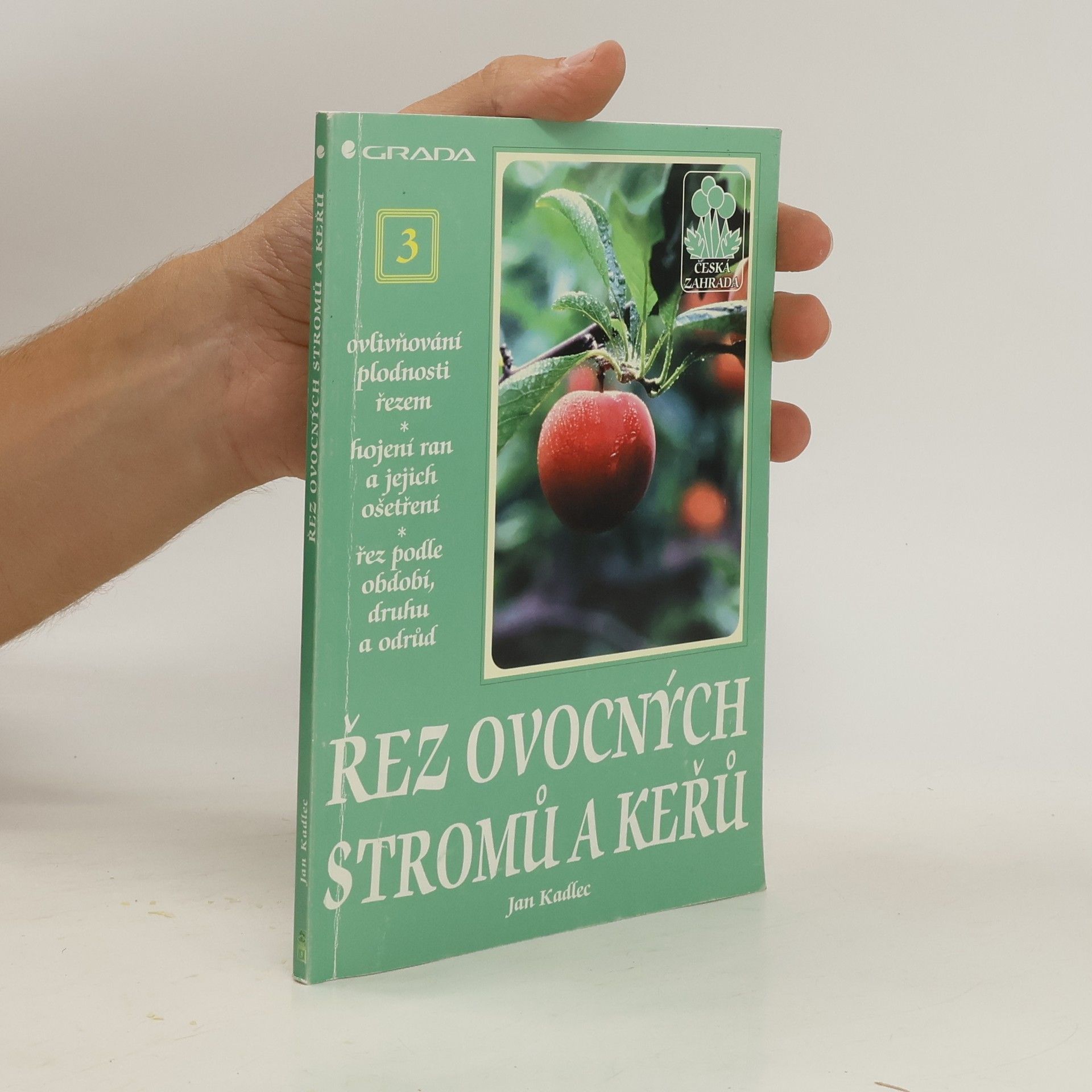 Jan Kadlec Řez ovocných stromů a keřů