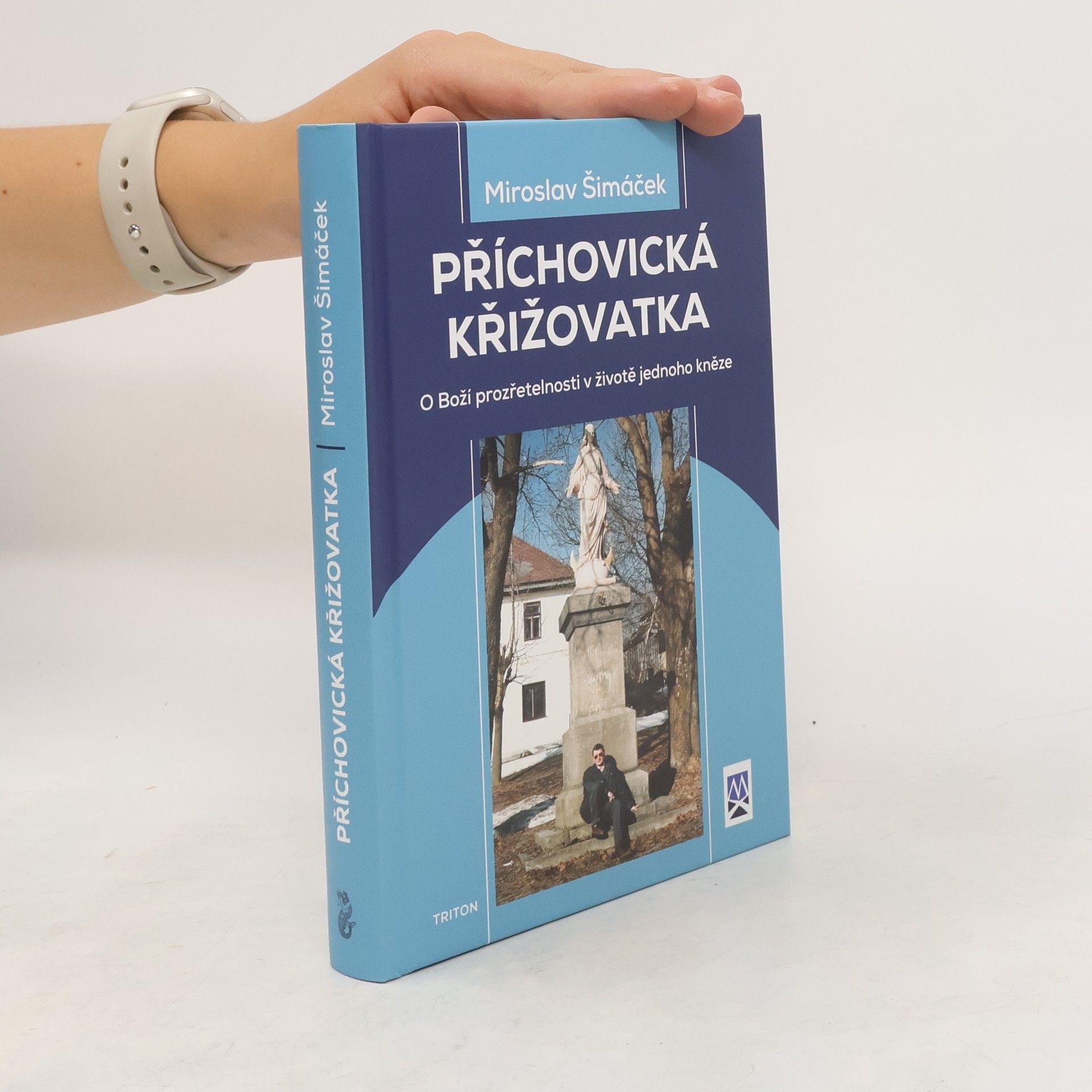 Miroslav Šimáček Příchovická křižovatka. O Boží prozřetelnosti v životě jednoho kněze