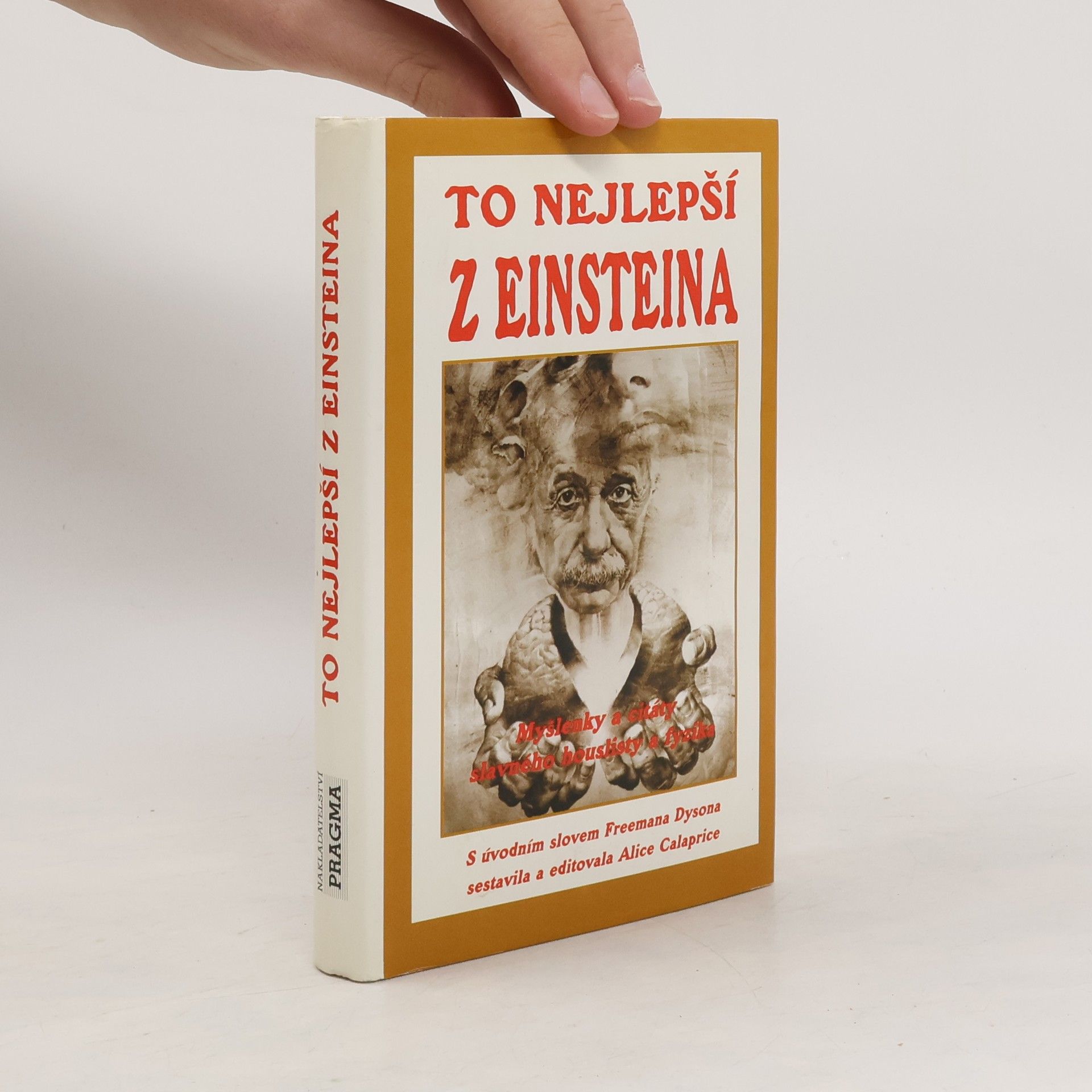 Albert Einstein To nejlepší z Einsteina. Myšlenky a citáty slavného houslisty a fyzika