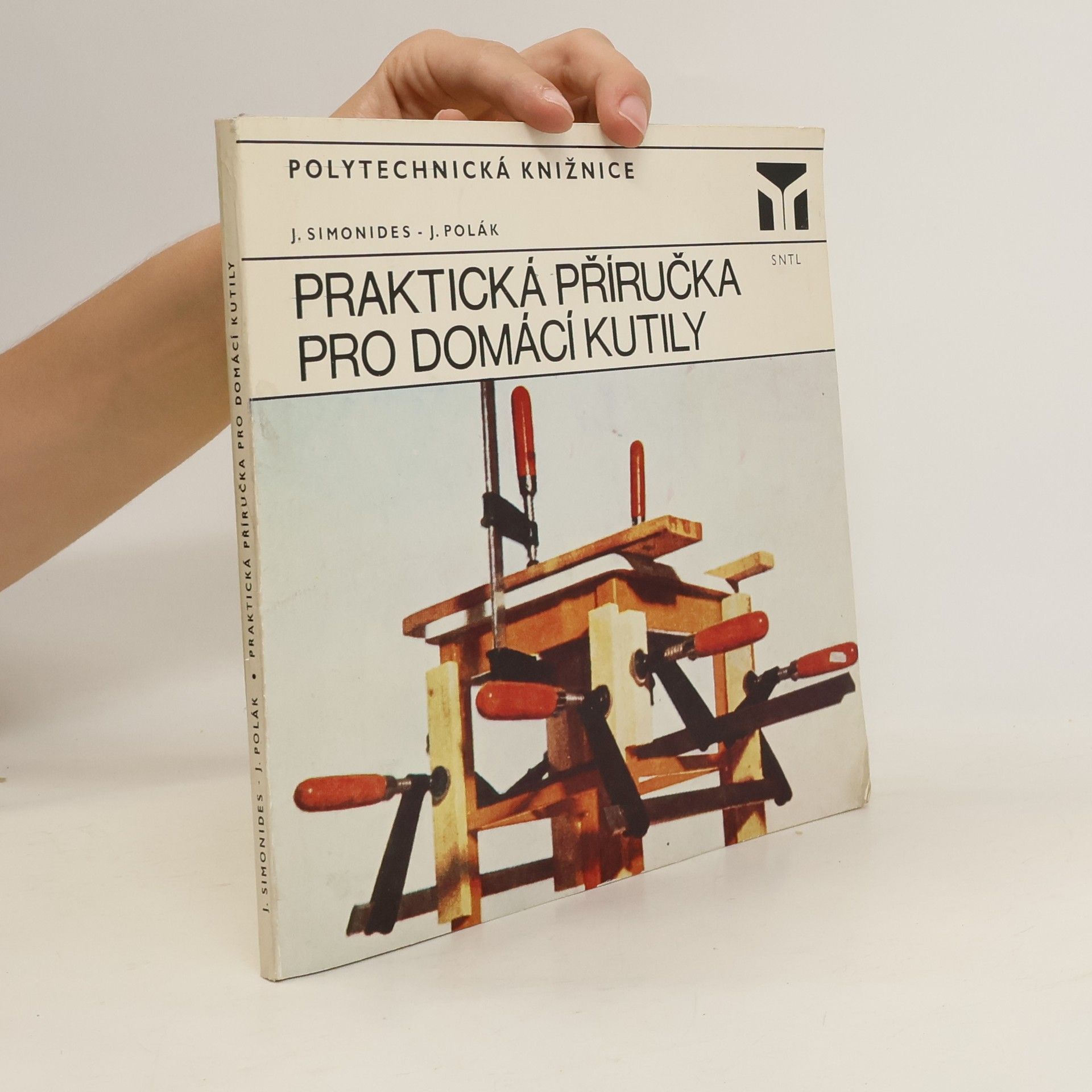 Josef Polák Praktická příručka pro domácí kutily