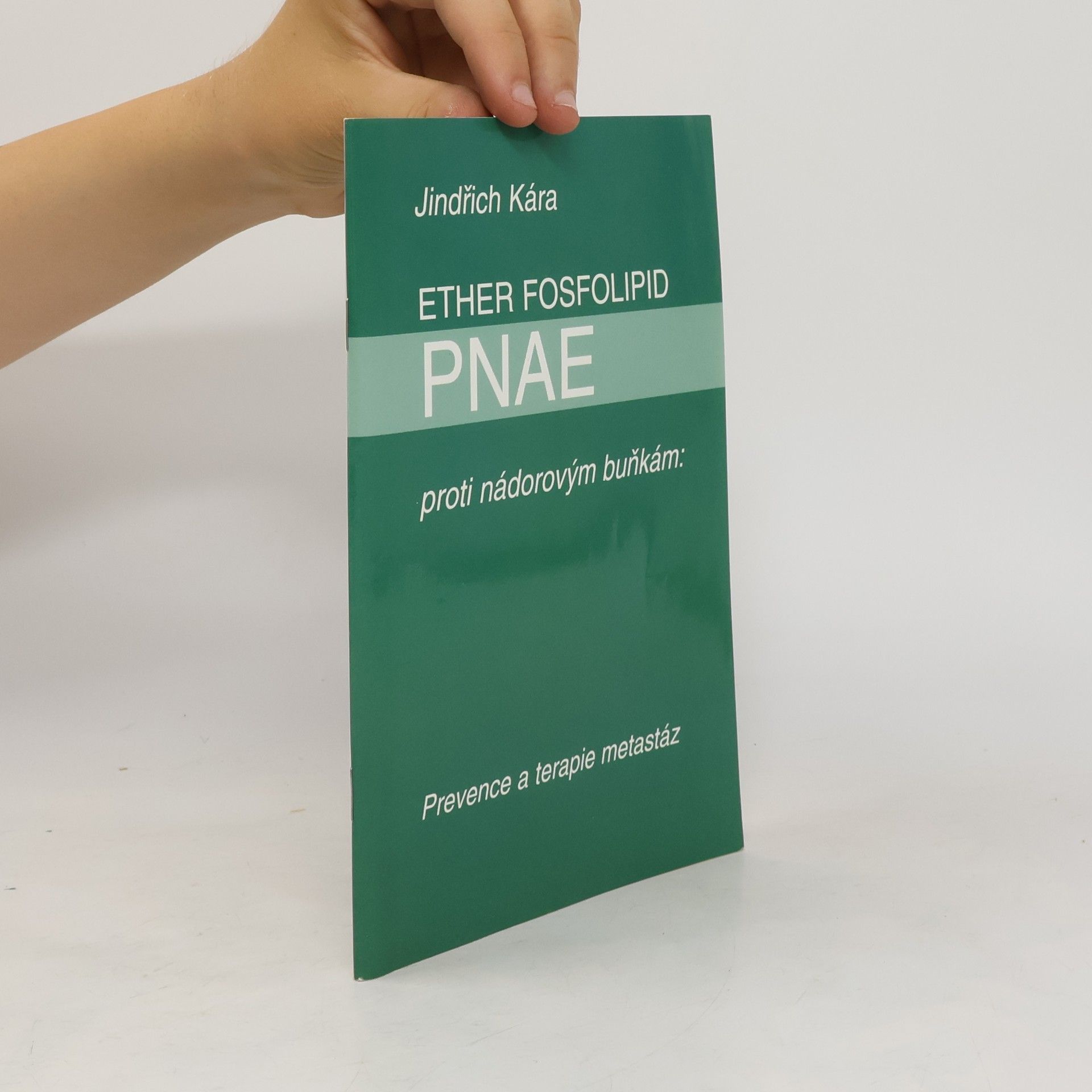 Jindřich Kára Ether fosfolipid PNAE proti nádorovým buňkám
