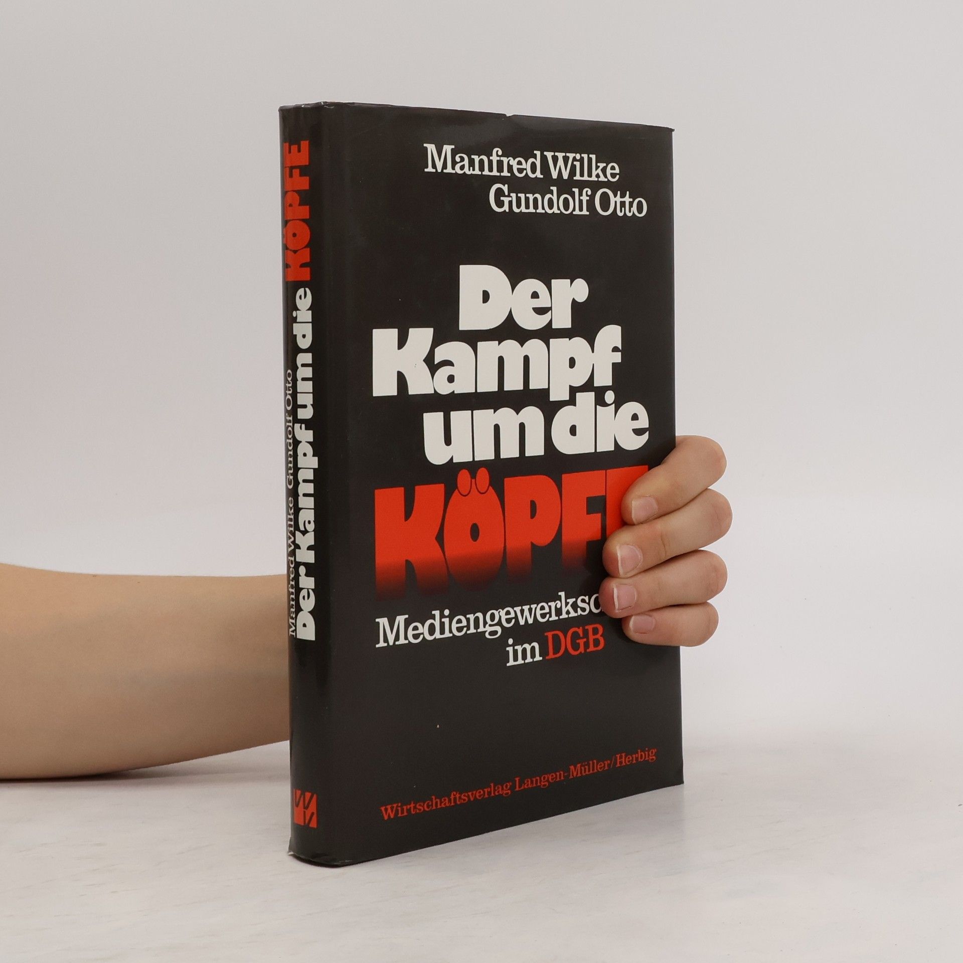 Manfred Wilke Der Kampf um die Köpfe