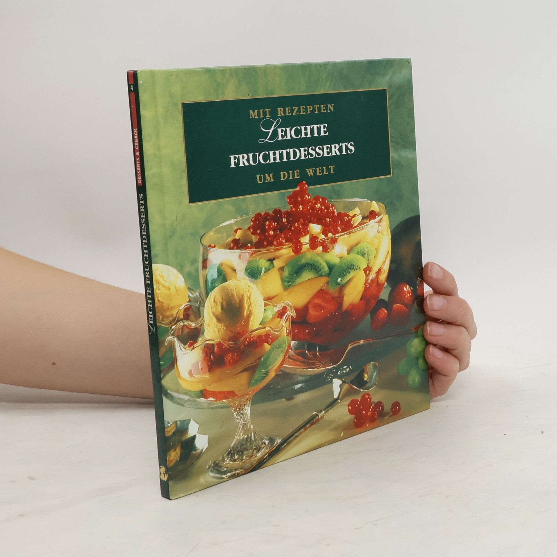 AA.VV. Leichte Fruchtdesserts. Mit Rezepten um die Welt