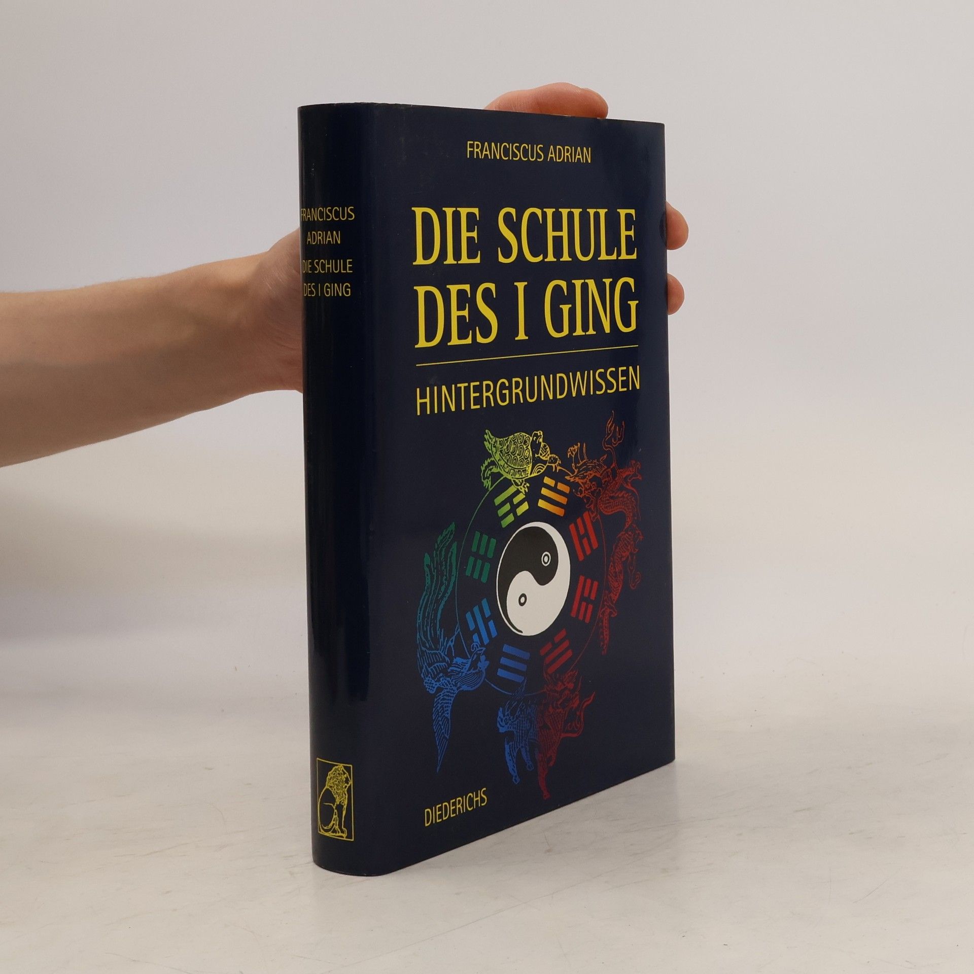 Franciscus Adrian Die Schule des I-ging