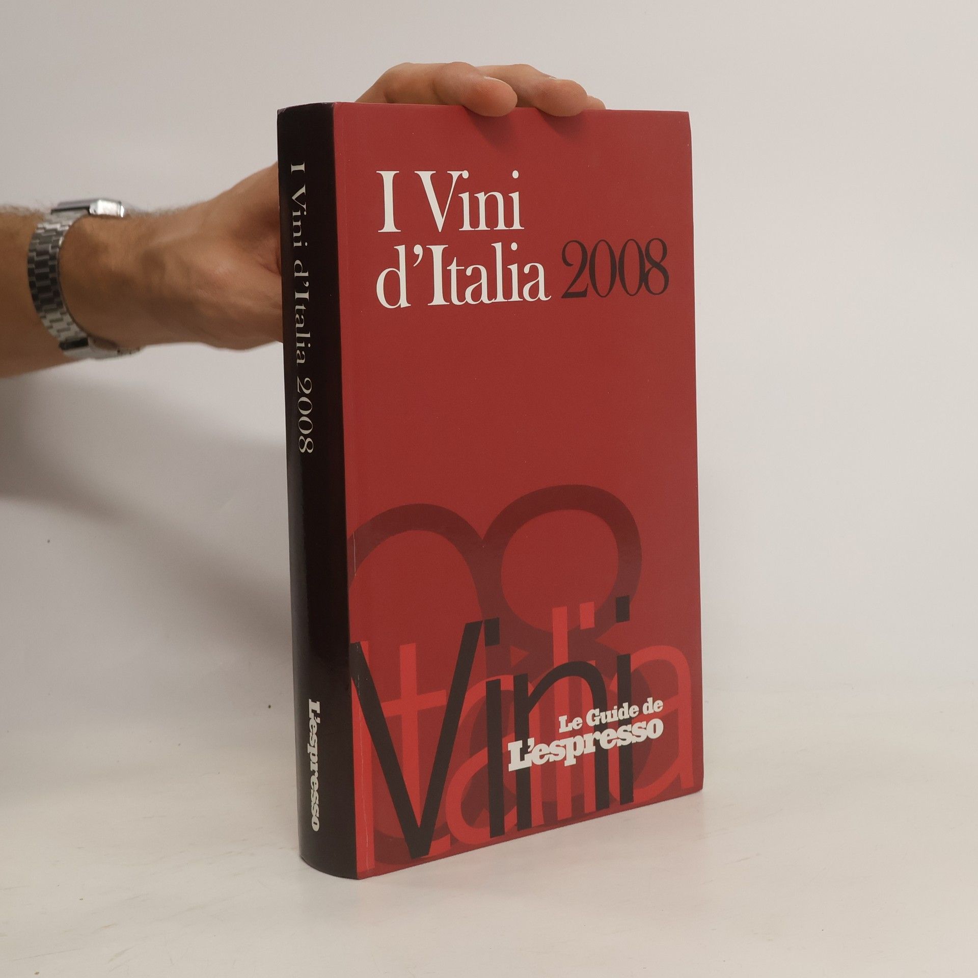 Collectif d'auteurs I Vini d’Italia 2008