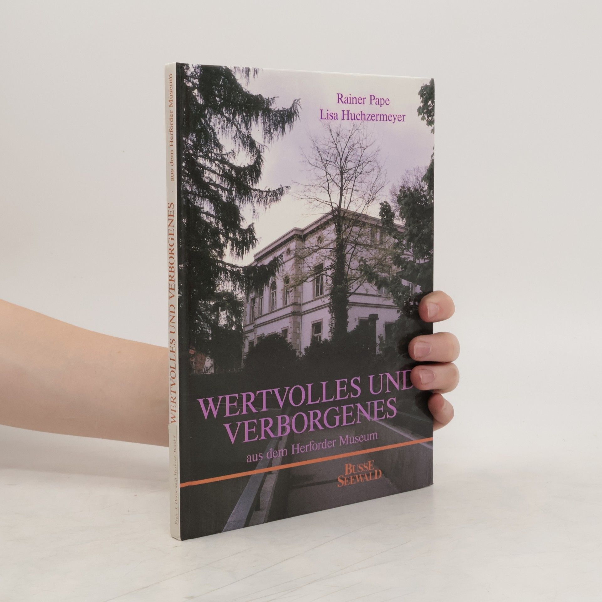 Rainer Pape Wertvolles und Verborgenes aus dem Herforder Museum